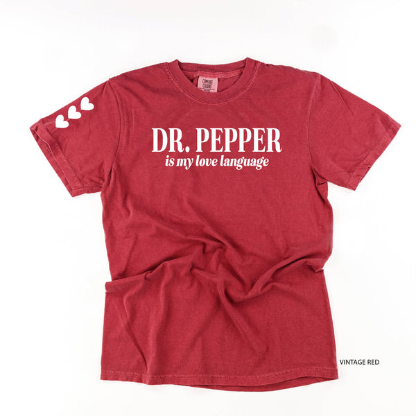 Dr. Pepper Is My Love Language (sd) - Comfort Colors Tee