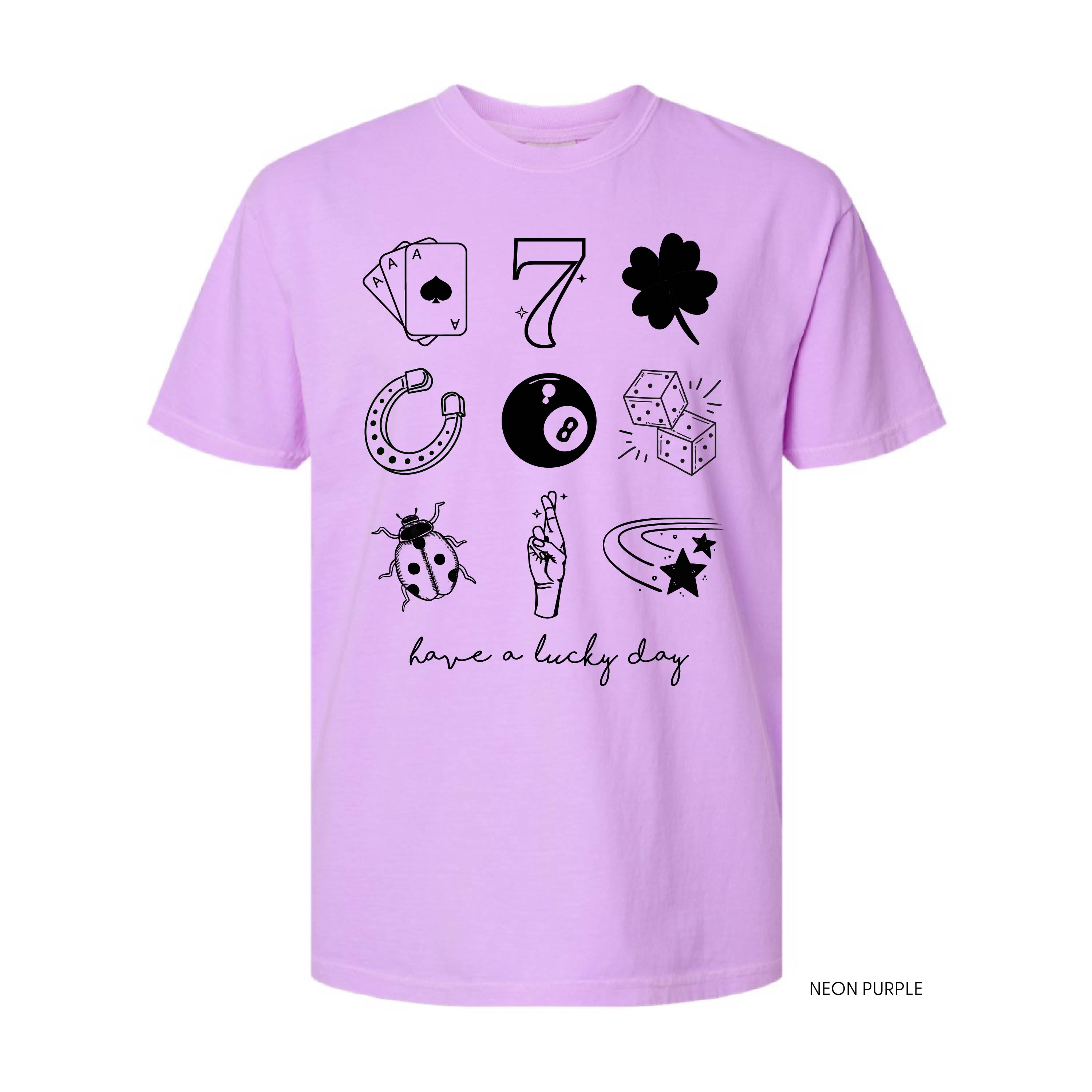 Have A Lucky Day - Comfort Colors Tee Little Mama Shirt Shop