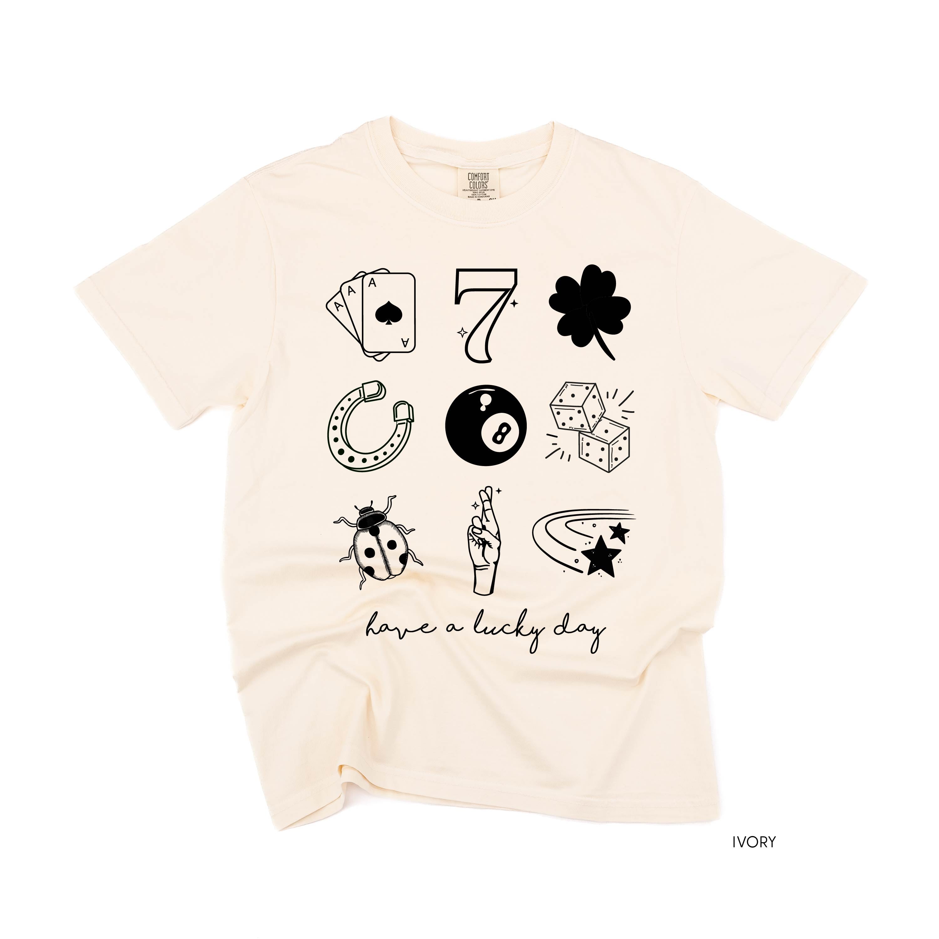 Have A Lucky Day - Comfort Colors Tee Little Mama Shirt Shop