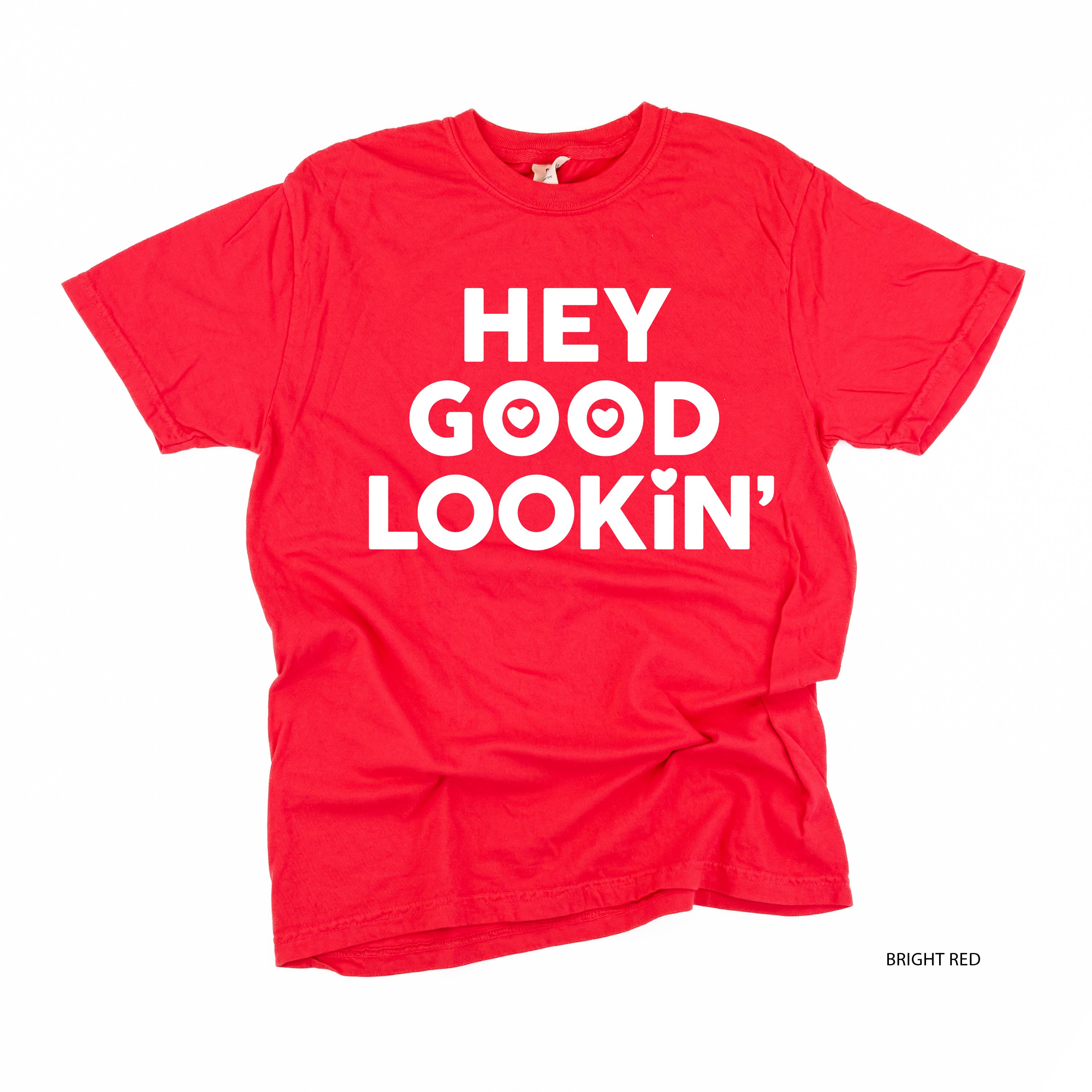 Hey Good Lookin' - Comfort Colors Tee Little Mama Shirt Shop