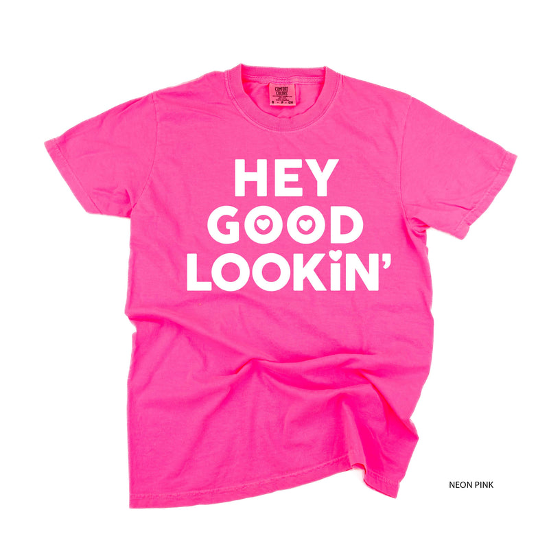 Hey Good Lookin' - Comfort Colors Tee