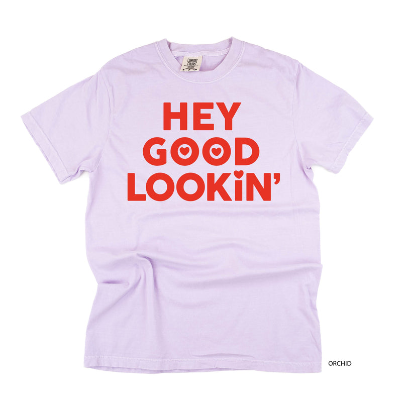 Hey Good Lookin' - Comfort Colors Tee