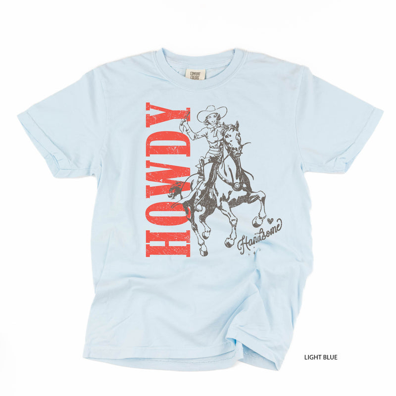 Howdy Handsome - Comfort Colors Tee