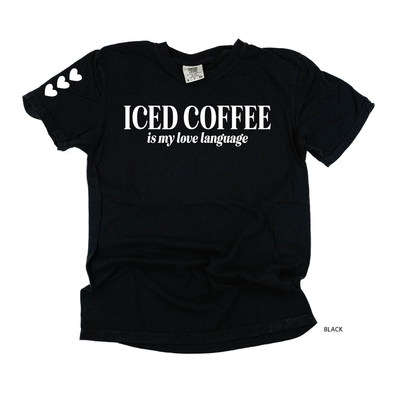 Iced Coffee Is My Love Language (sd) - Comfort Colors Tee