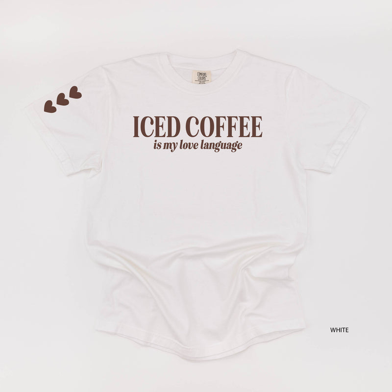 Iced Coffee Is My Love Language (sd) - Comfort Colors Tee