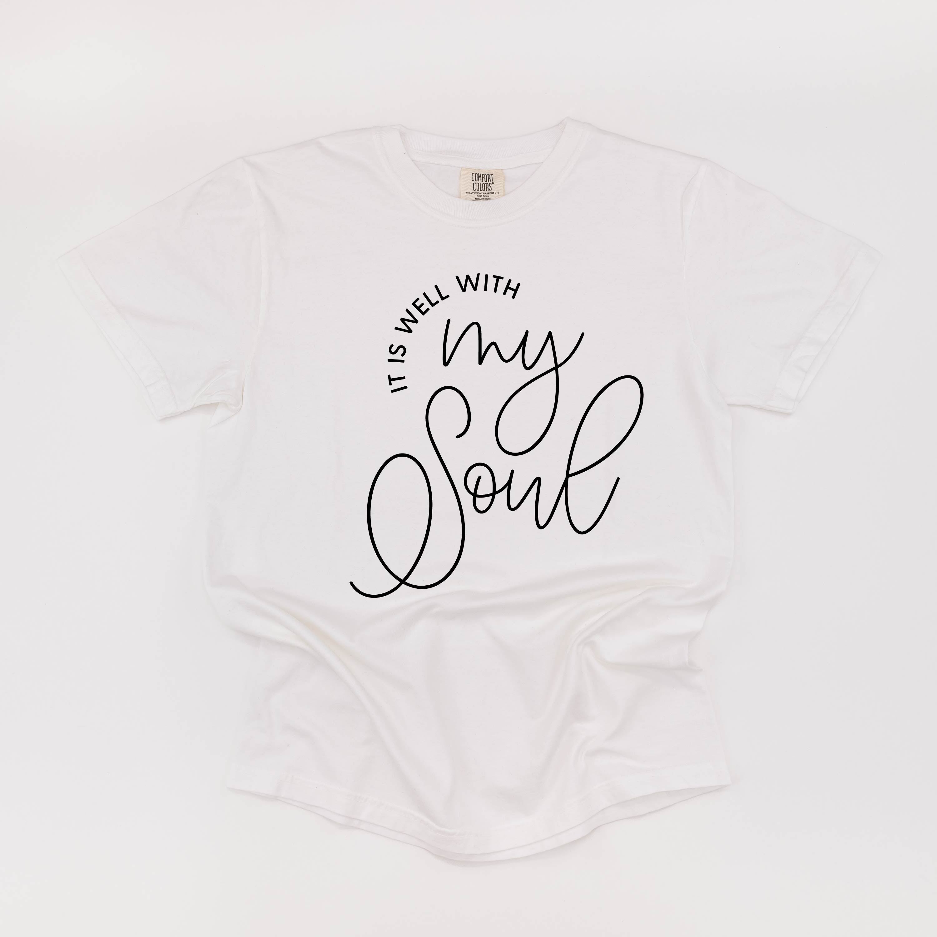 It Is Well With My Soul - Comfort Colors Tee Little Mama Shirt Shop