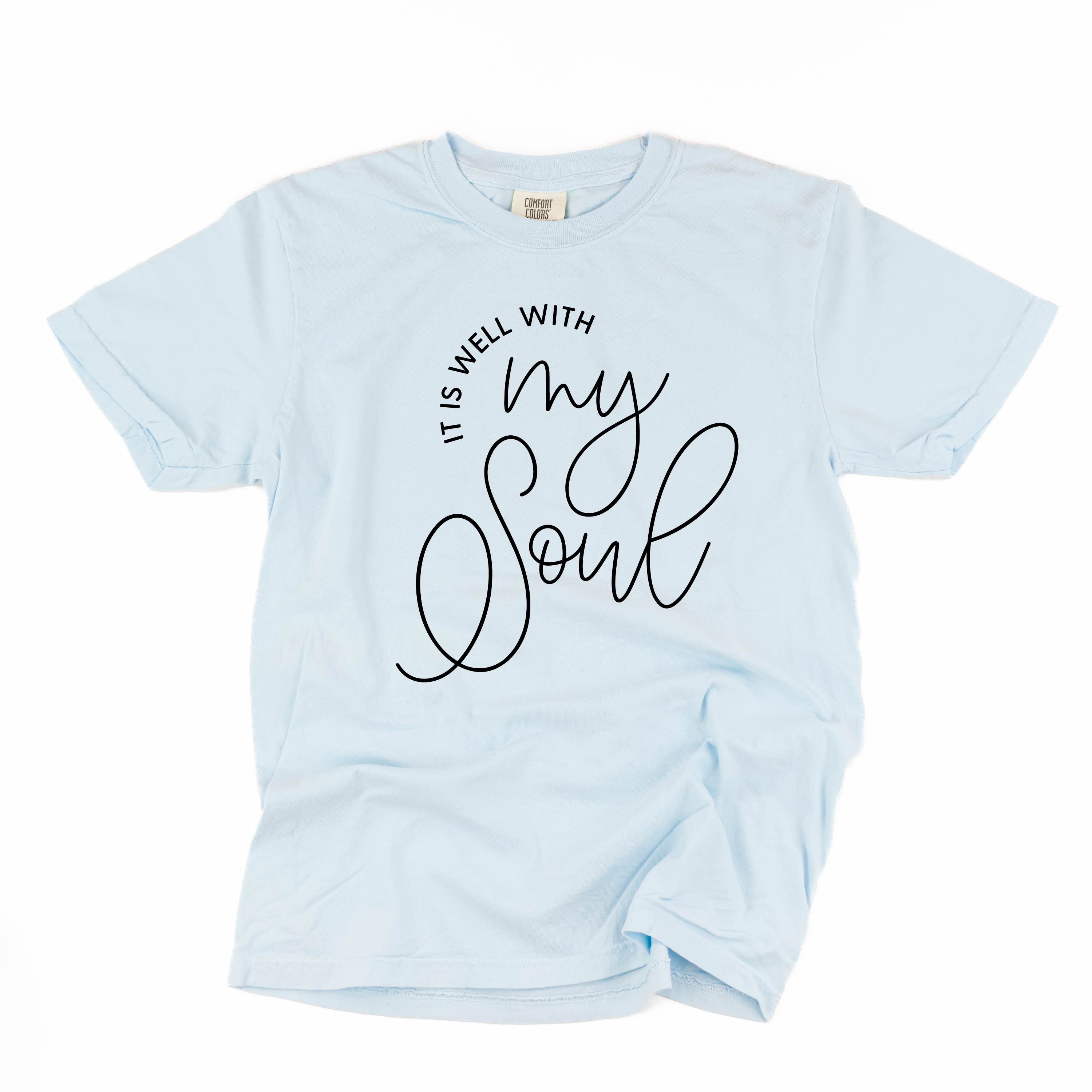 It Is Well With My Soul - Comfort Colors Tee Little Mama Shirt Shop