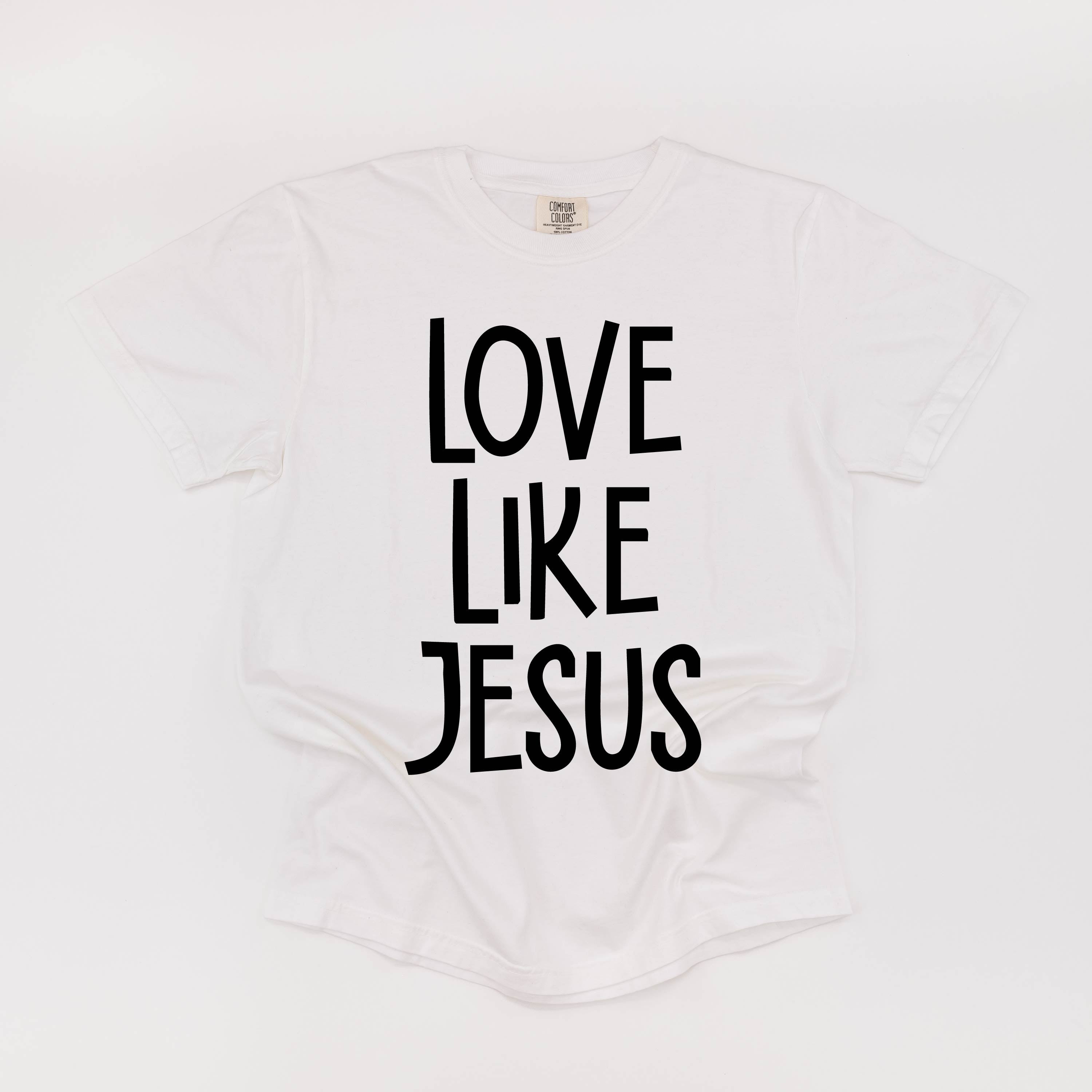 Love Like Jesus - Comfort Colors Tee Little Mama Shirt Shop