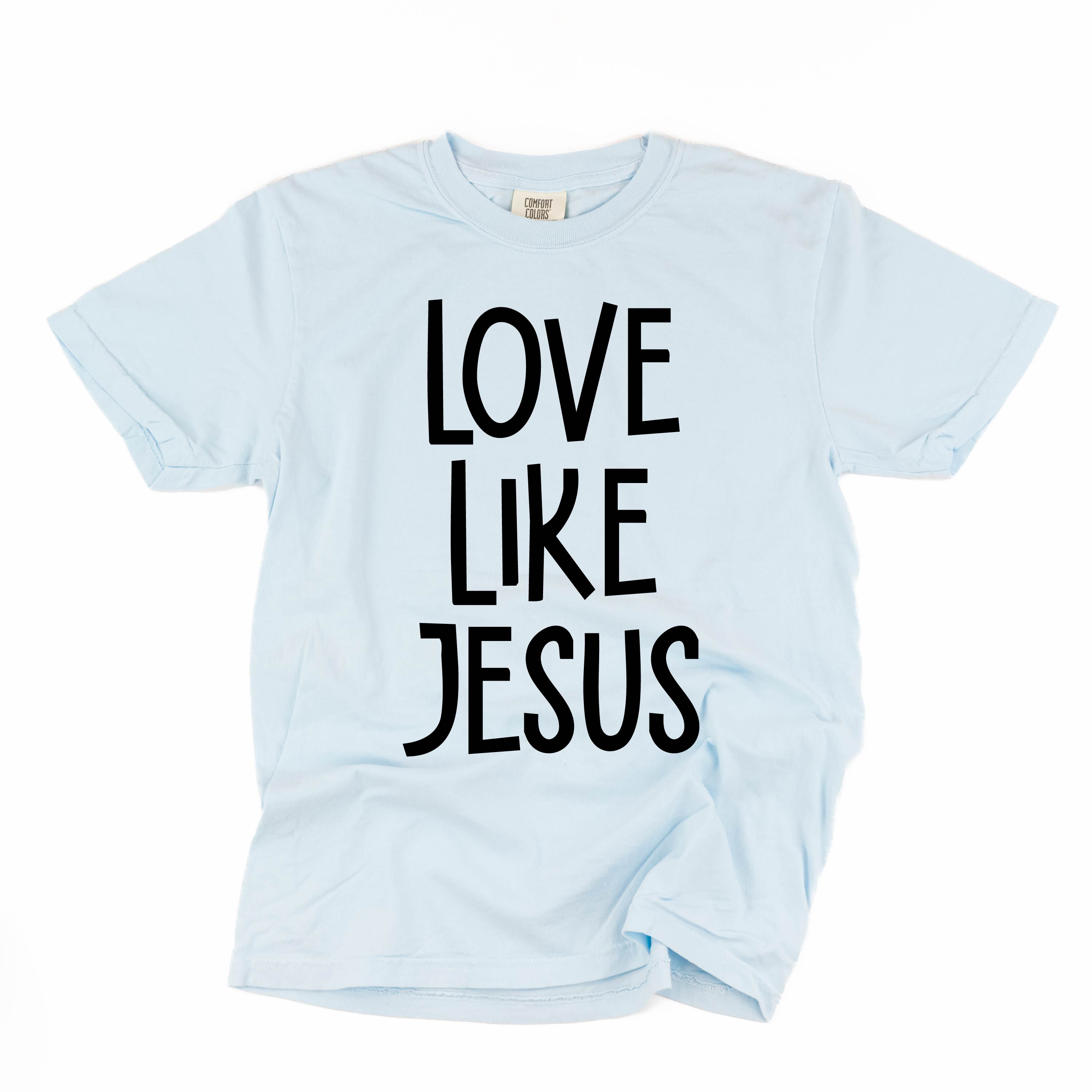 Love Like Jesus - Comfort Colors Tee Little Mama Shirt Shop