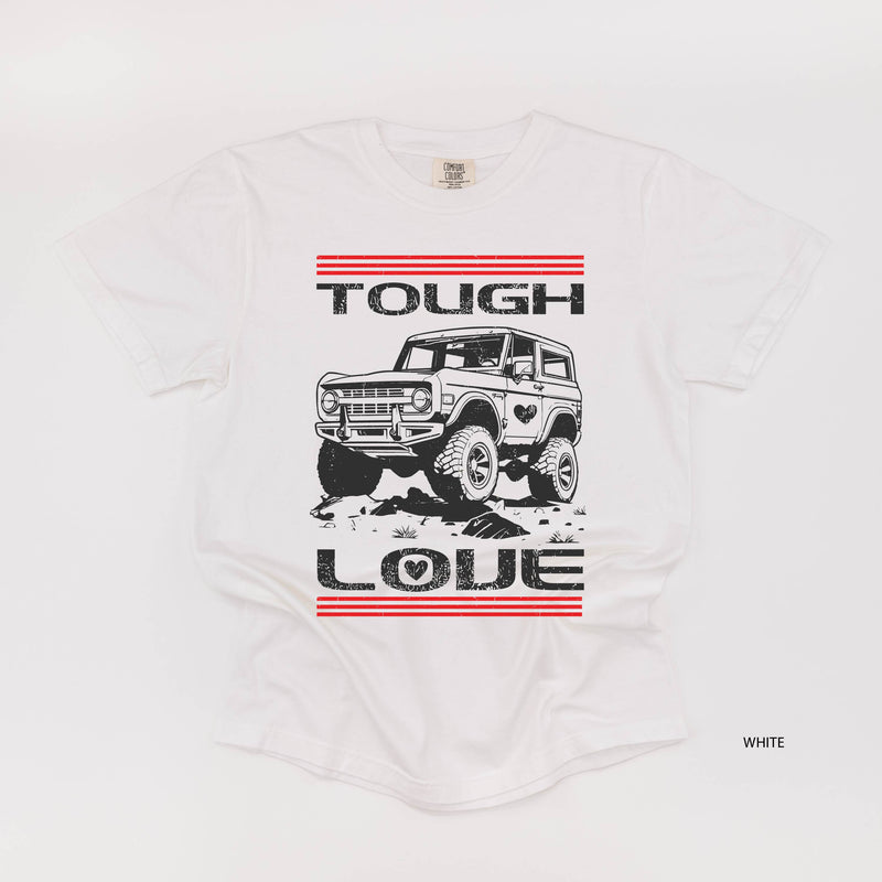 Tough Love Bronco - Comfort Colors Tee