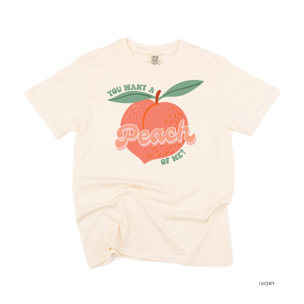 You Want a Peach of Me? - Comfort Colors Tee