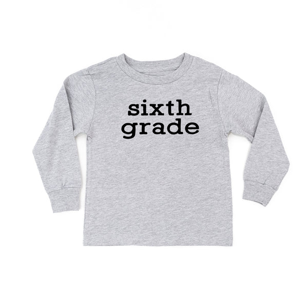Sixth Grade - Long Sleeve Child Shirt