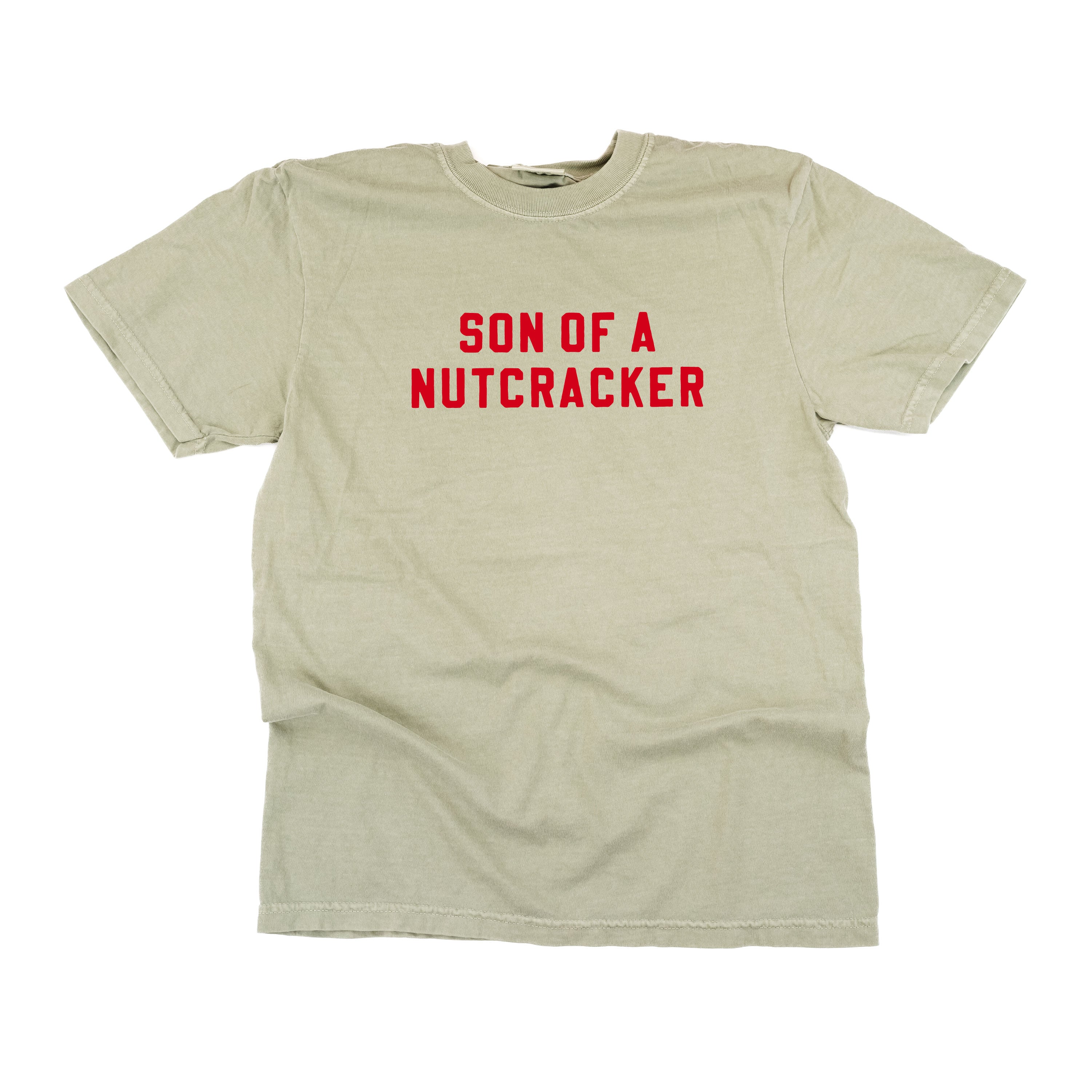 Son Of A Nutcracker - Comfort Colors Tee Little Mama Shirt Shop