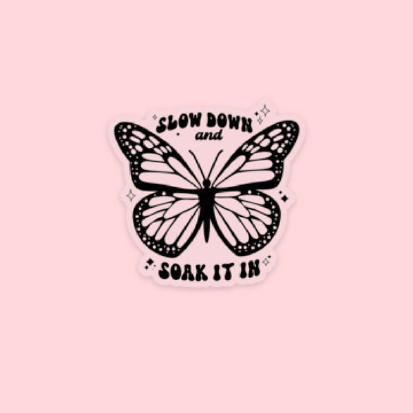LMSS® STICKER - Slow Down and Soak It In Butterfly