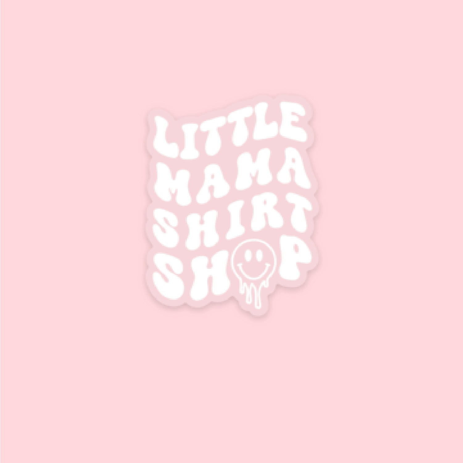 LMSS® STICKER - Little Mama Shirt Shop Melty Smiley Logo Little Mama Shirt Shop LLC