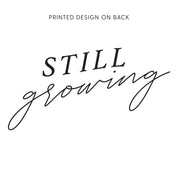 EMBROIDERED Pocket Flowers on Front w/ Printed Still Growing on Back - SHORT SLEEVE COMFORT COLORS TEE Little Mama Shirt Shop