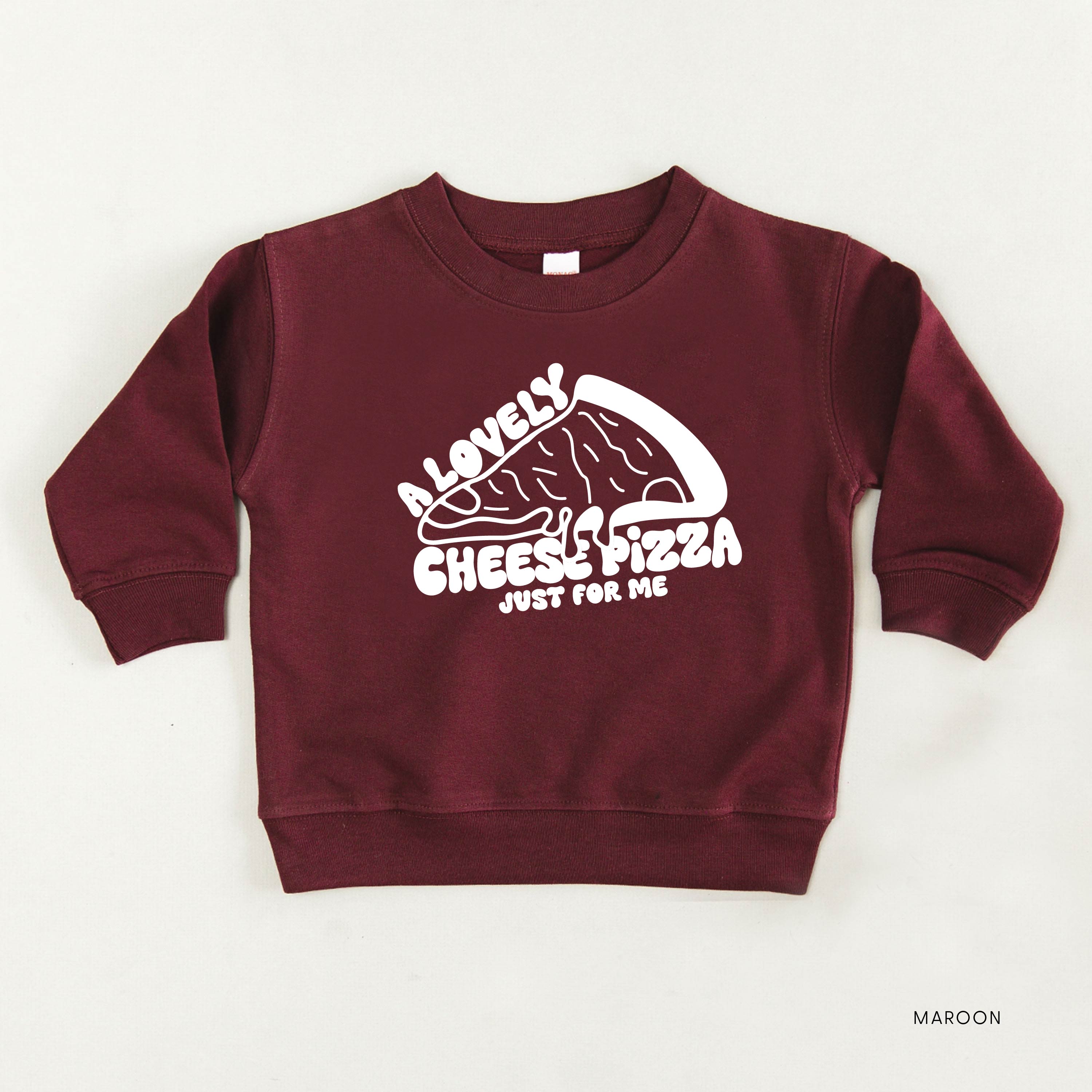 A Lovely Cheese Pizza Just For Me - Child Sweater Little Mama Shirt Shop