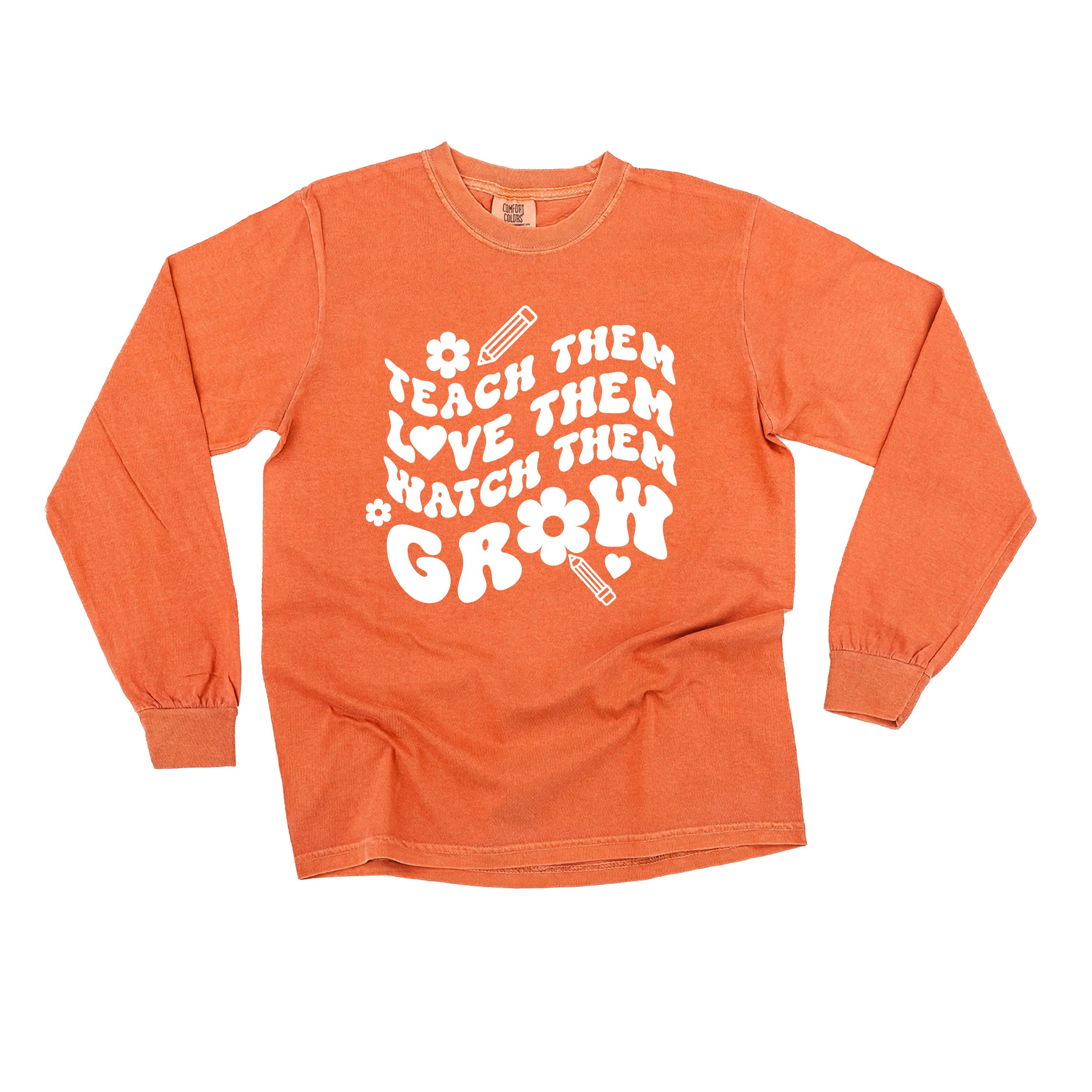 Teach Them Love Them Watch Them Grow (Back to School Version) - LONG SLEEVE Comfort Colors Tee Little Mama Shirt Shop