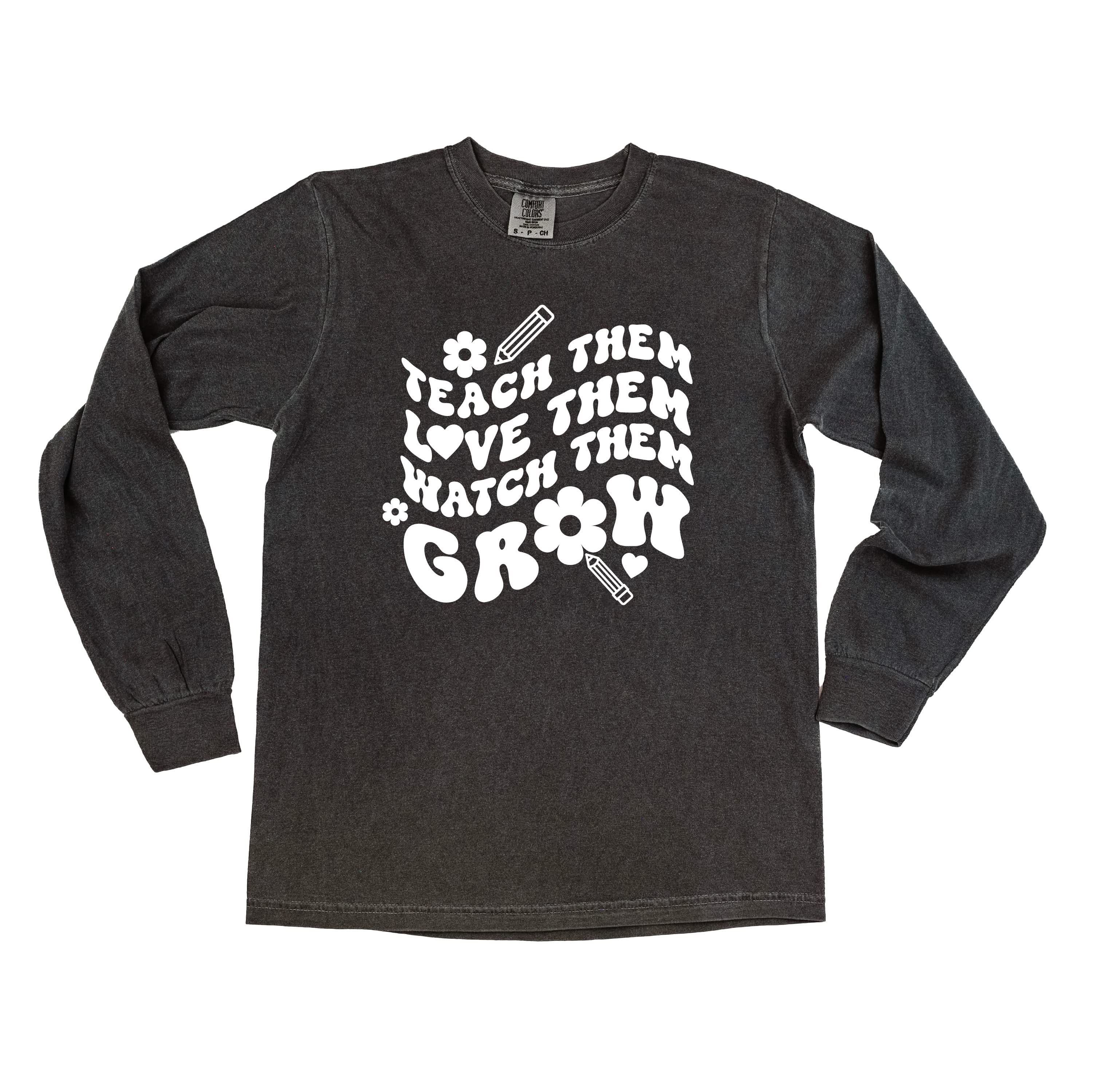 Teach Them Love Them Watch Them Grow (Back to School Version) - LONG SLEEVE Comfort Colors Tee Little Mama Shirt Shop