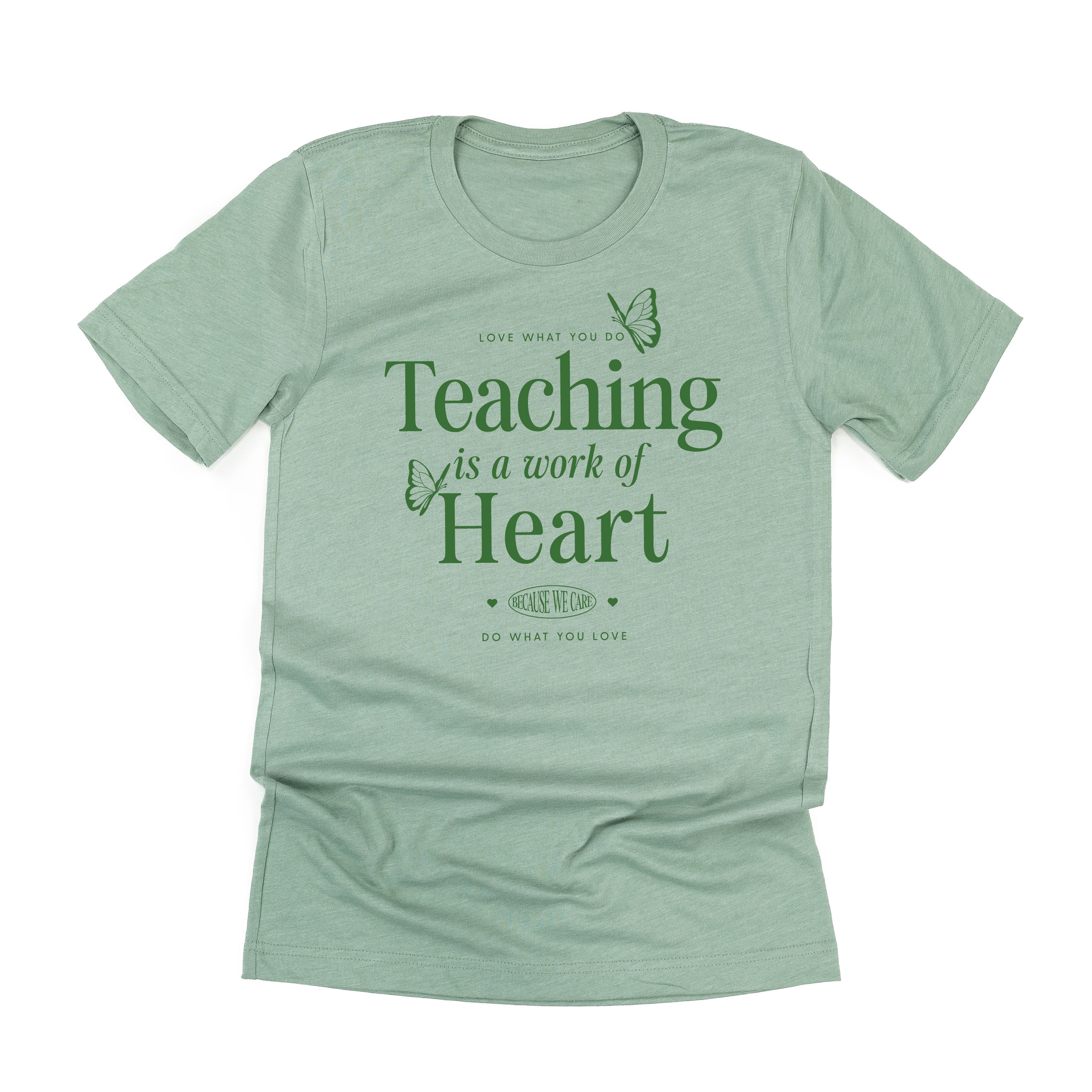 Teaching is a Work of Heart - Unisex Tee Little Mama Shirt Shop