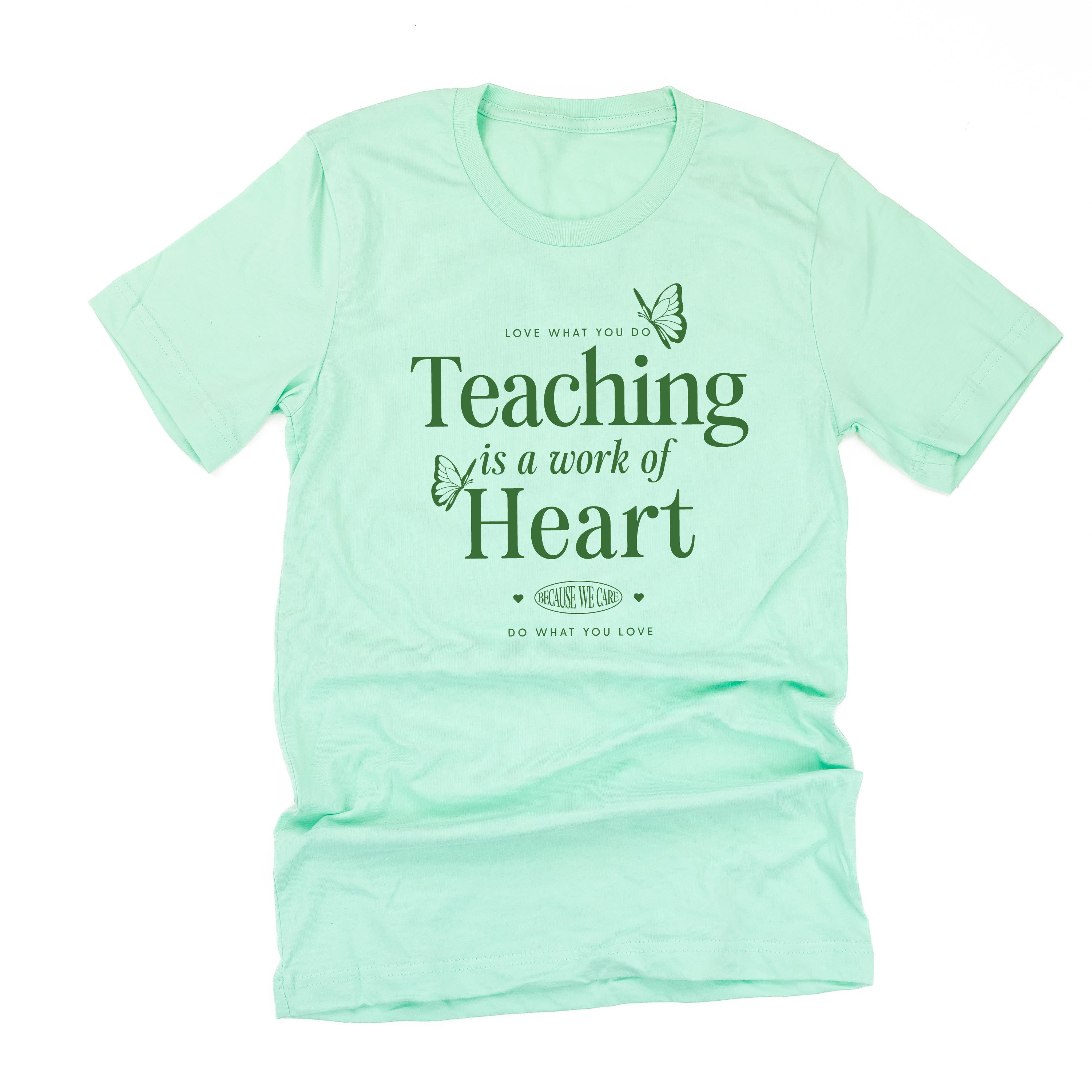 Teaching is a Work of Heart - Unisex Tee Little Mama Shirt Shop