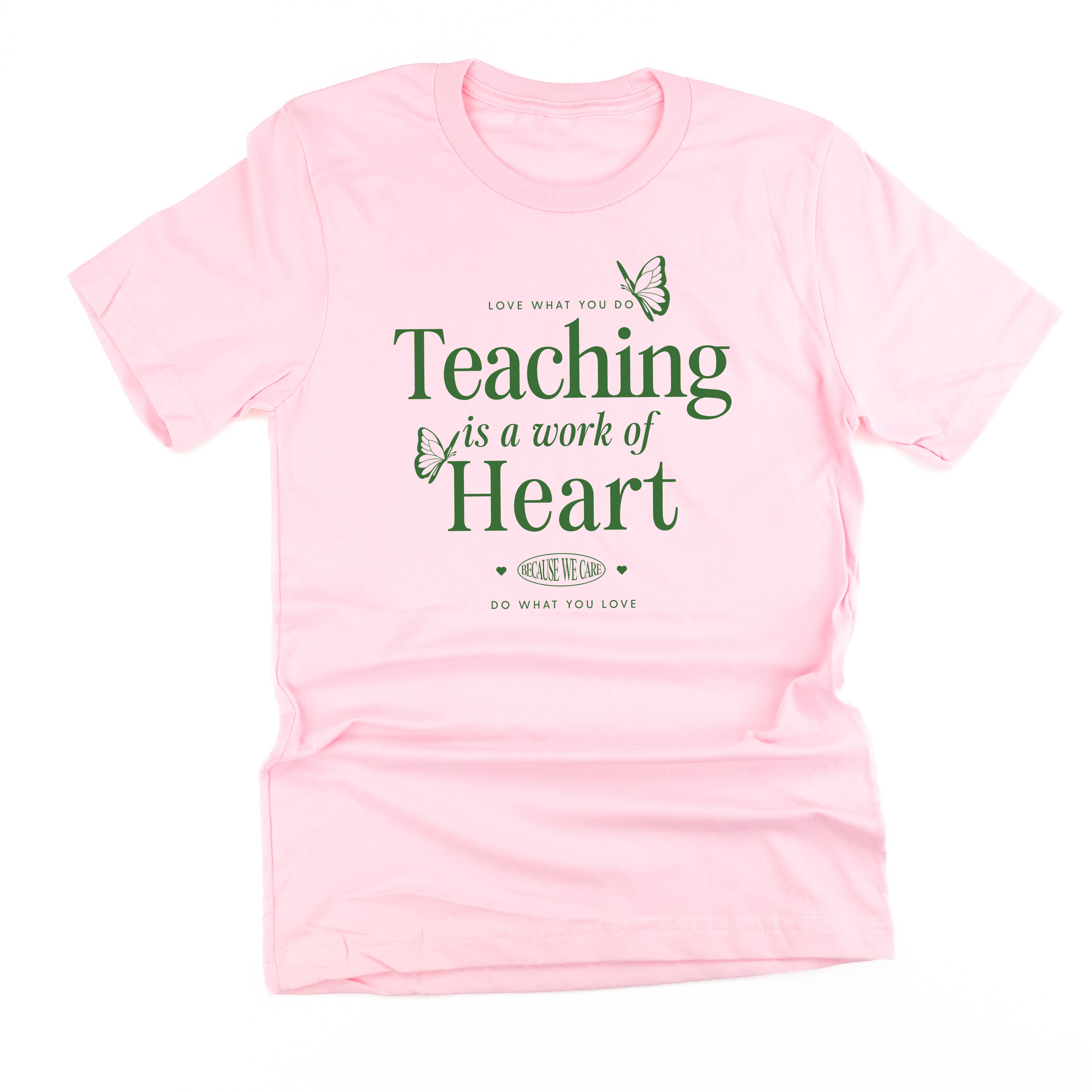 Teaching is a Work of Heart - Unisex Tee Little Mama Shirt Shop