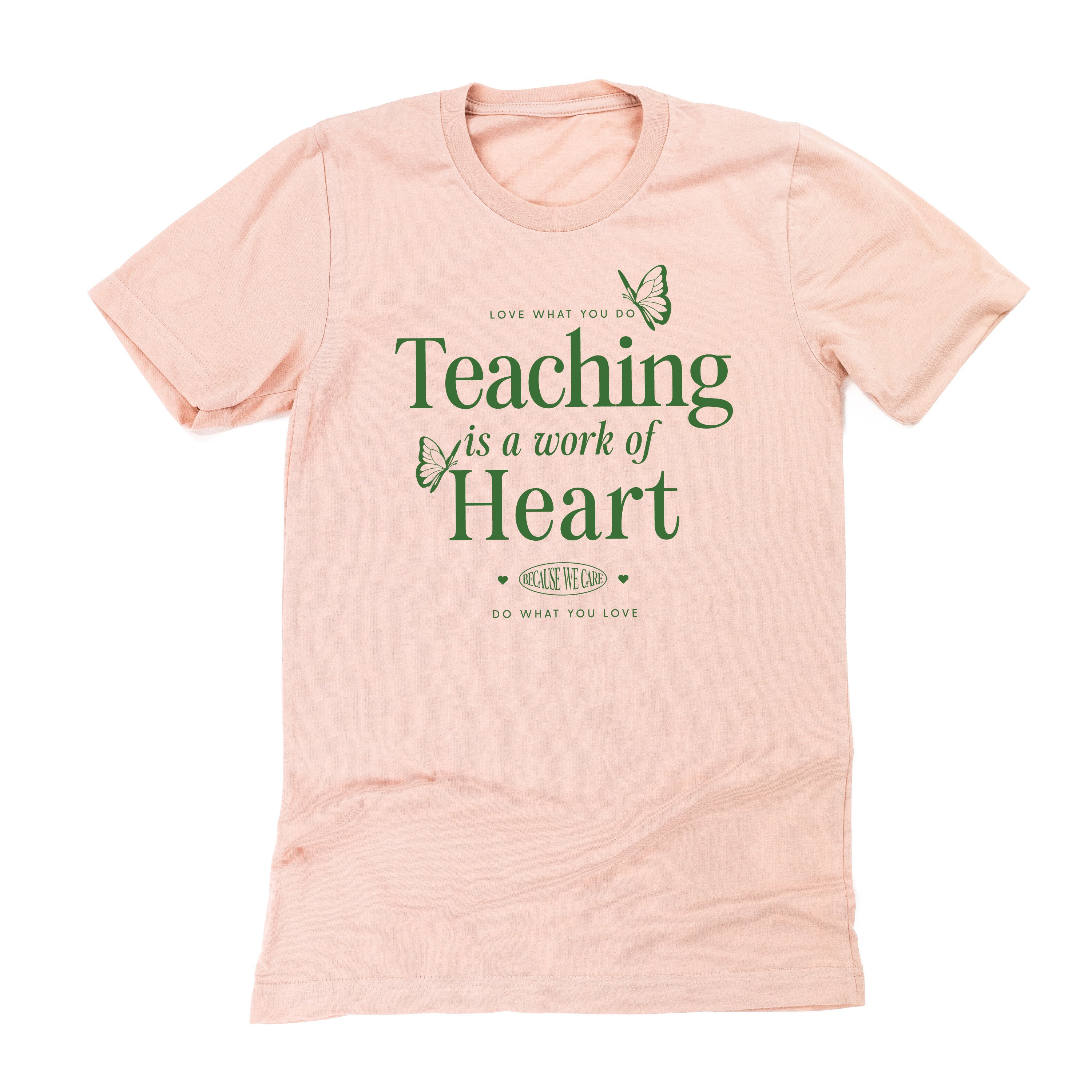 Teaching is a Work of Heart - Unisex Tee Little Mama Shirt Shop