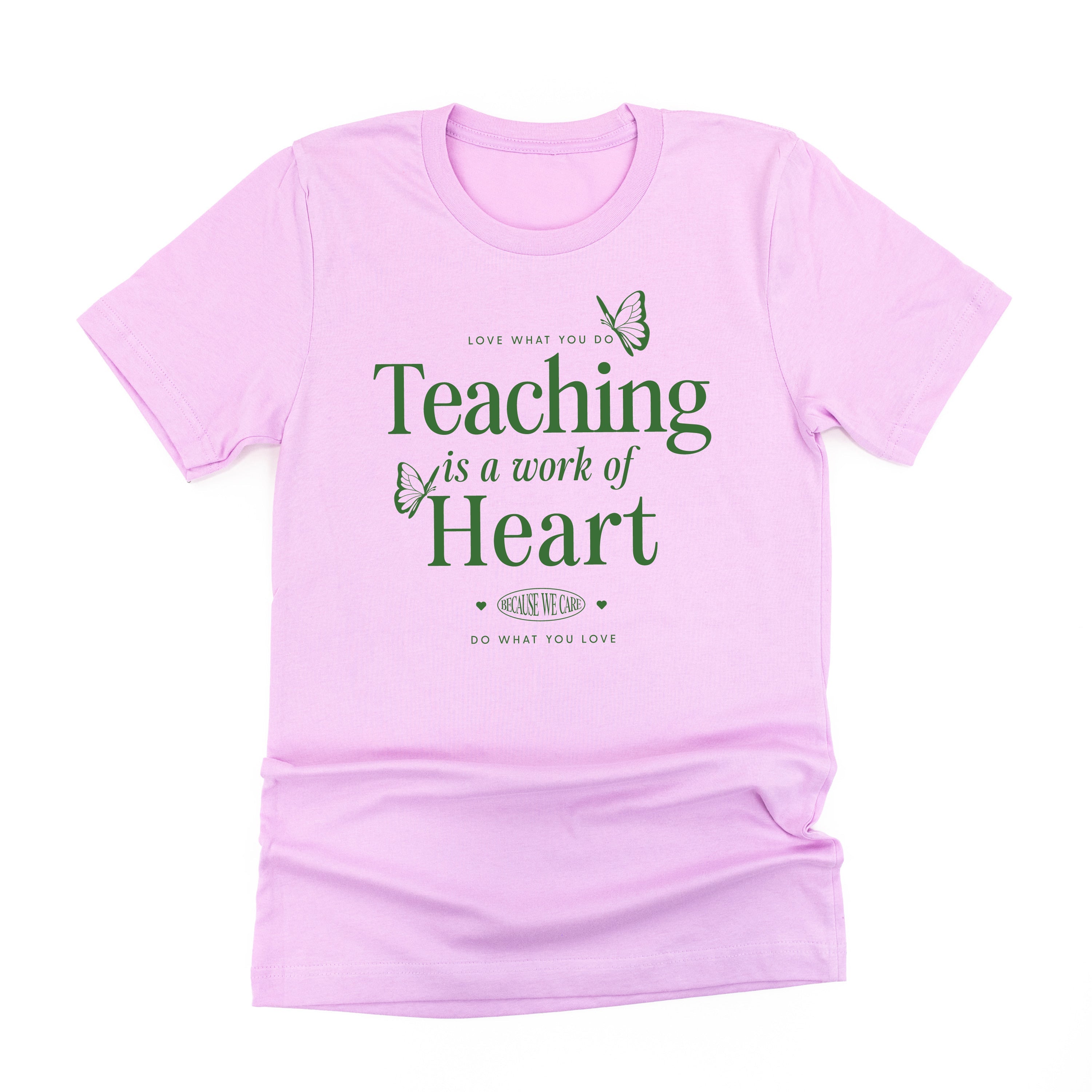 Teaching is a Work of Heart - Unisex Tee Little Mama Shirt Shop