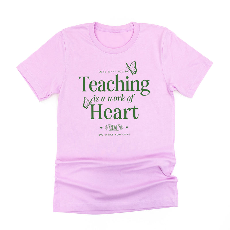 Teaching is a Work of Heart - Unisex Tee