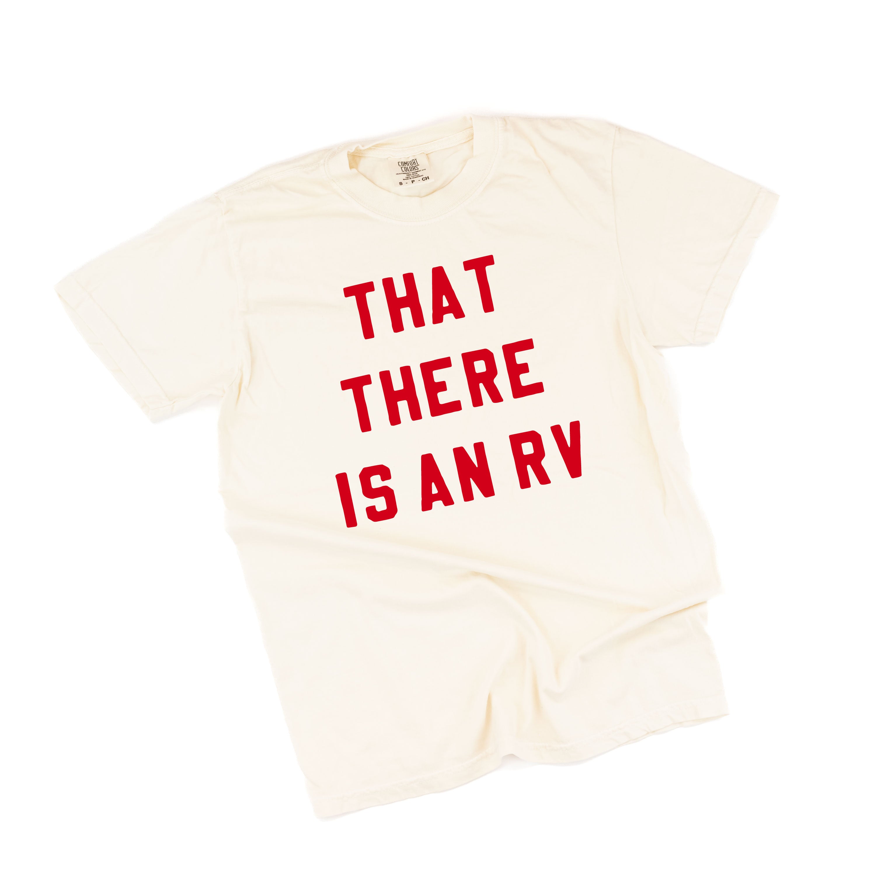 That There Is An RV - Comfort Colors Tee Little Mama Shirt Shop