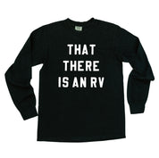 That There Is An RV - LONG SLEEVE Comfort Colors Tee Little Mama Shirt Shop