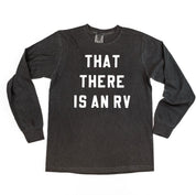 That There Is An RV - LONG SLEEVE Comfort Colors Tee Little Mama Shirt Shop