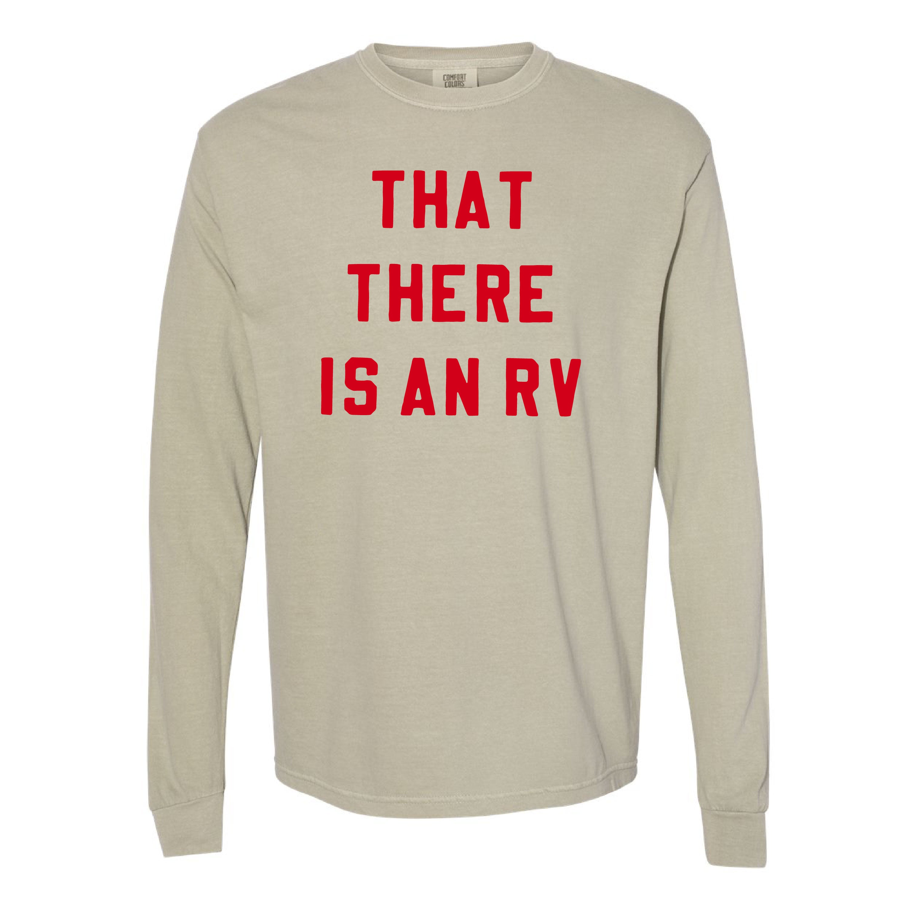 That There Is An RV - LONG SLEEVE Comfort Colors Tee Little Mama Shirt Shop