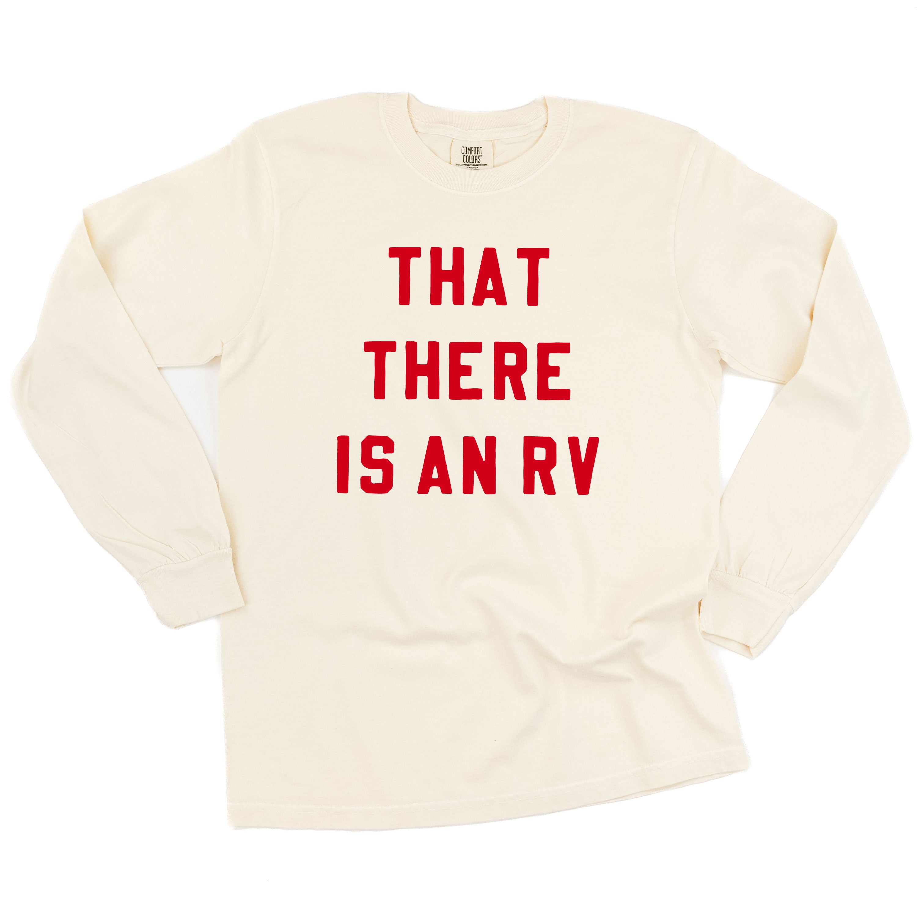 That There Is An RV - LONG SLEEVE Comfort Colors Tee Little Mama Shirt Shop