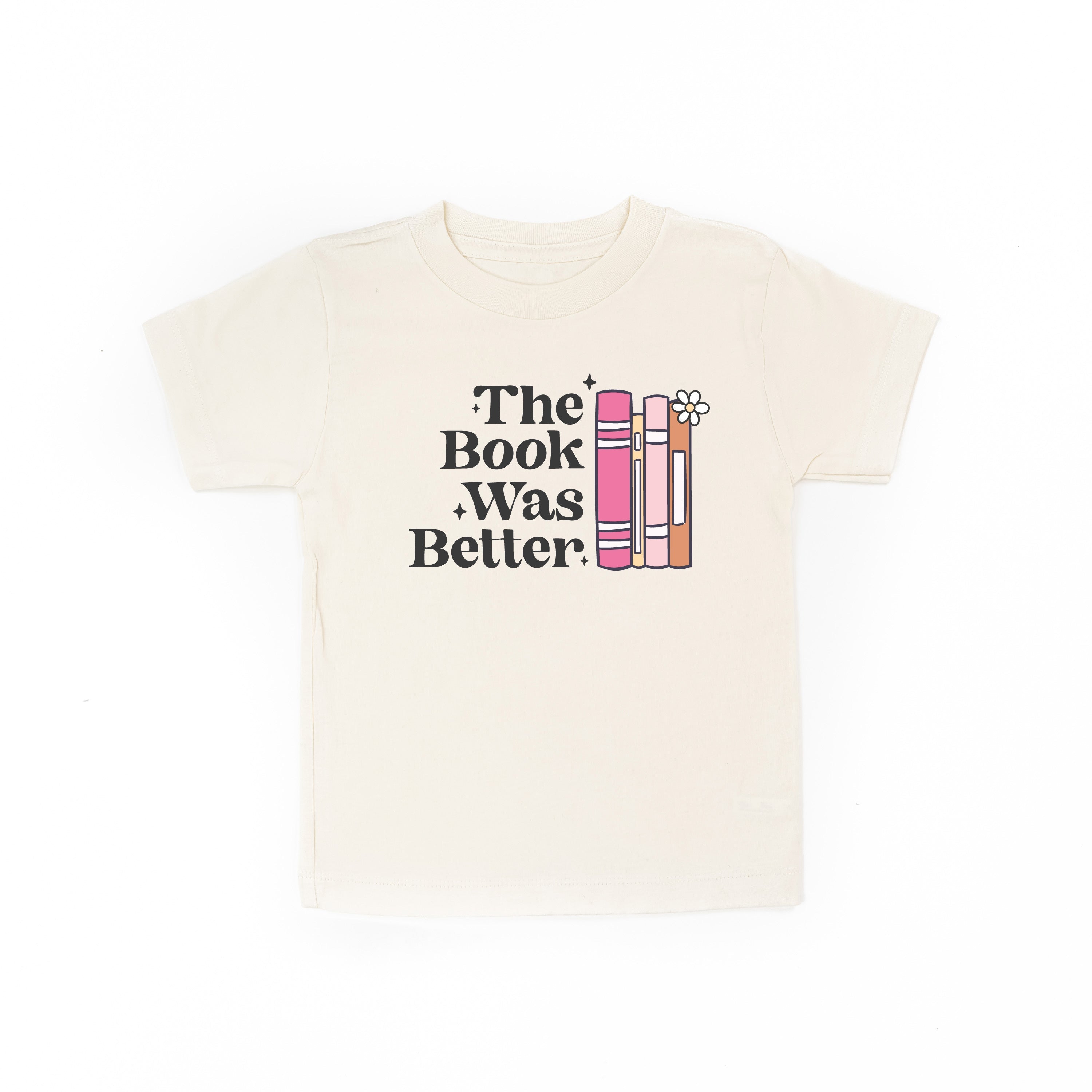 The Book Was Better - Child Tee Little Mama Shirt Shop