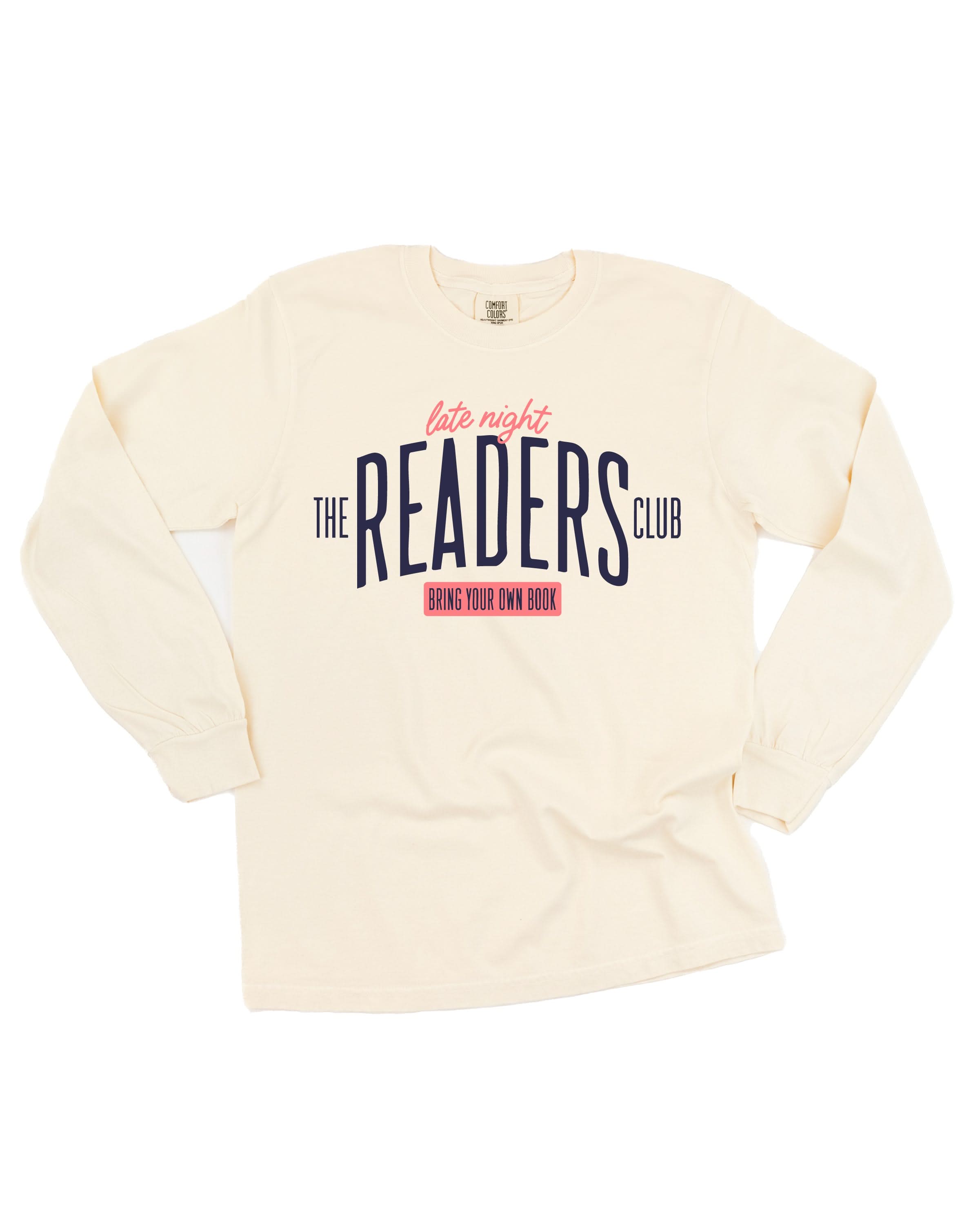 Comfort Colors long sleeve tee in ivory with “Late Night Readers Club BYOB” design on flat lay – Little Mama Shirt Shop