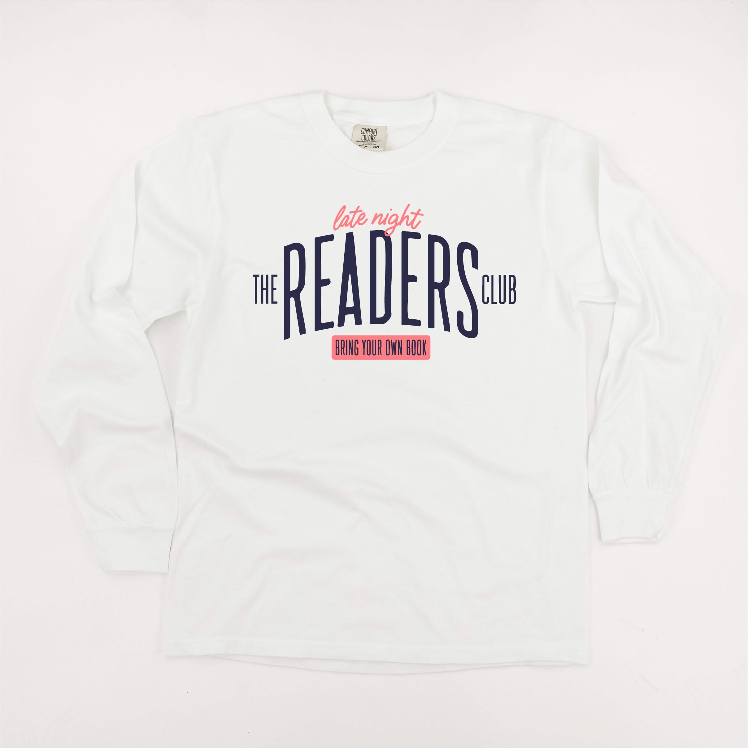Comfort Colors long sleeve tee in white with “Late Night Readers Club BYOB” design on flat lay – Little Mama Shirt Shop