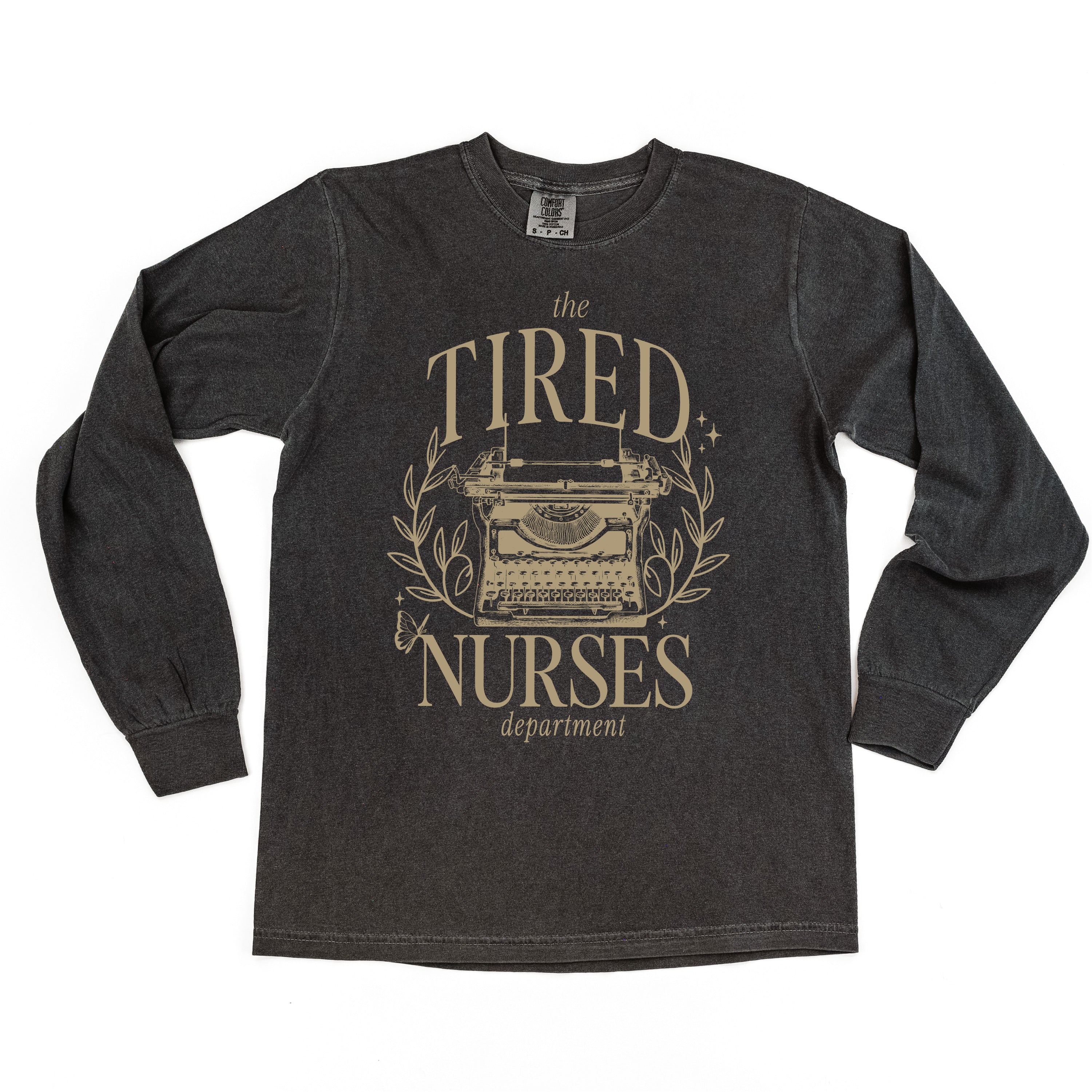 NURSE - THE TIRED NURSES DEPARTMENT - LONG SLEEVE COMFORT COLORS TEE Little Mama Shirt Shop