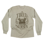 NURSE - THE TIRED NURSES DEPARTMENT - LONG SLEEVE COMFORT COLORS TEE Little Mama Shirt Shop