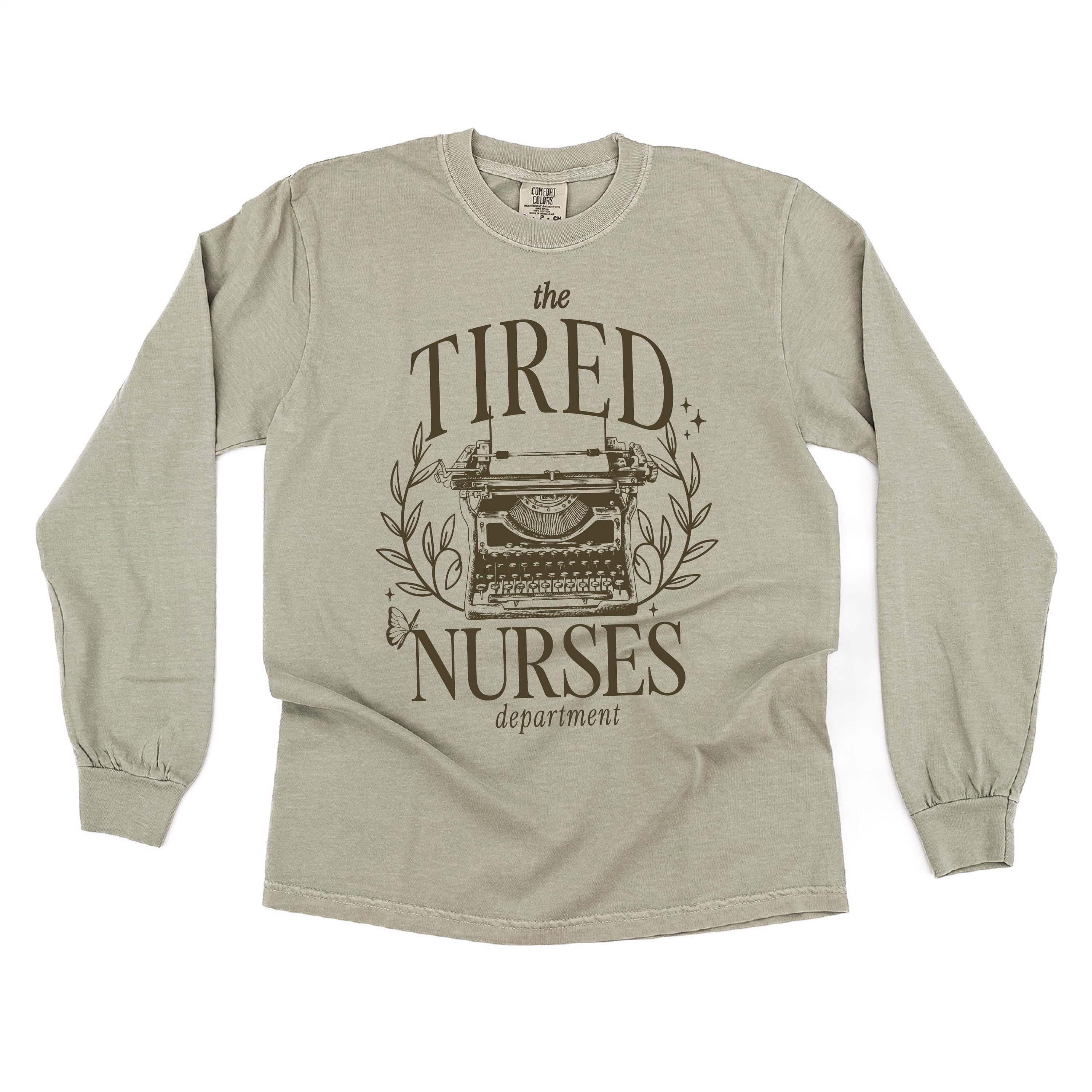 NURSE - THE TIRED NURSES DEPARTMENT - LONG SLEEVE COMFORT COLORS TEE Little Mama Shirt Shop