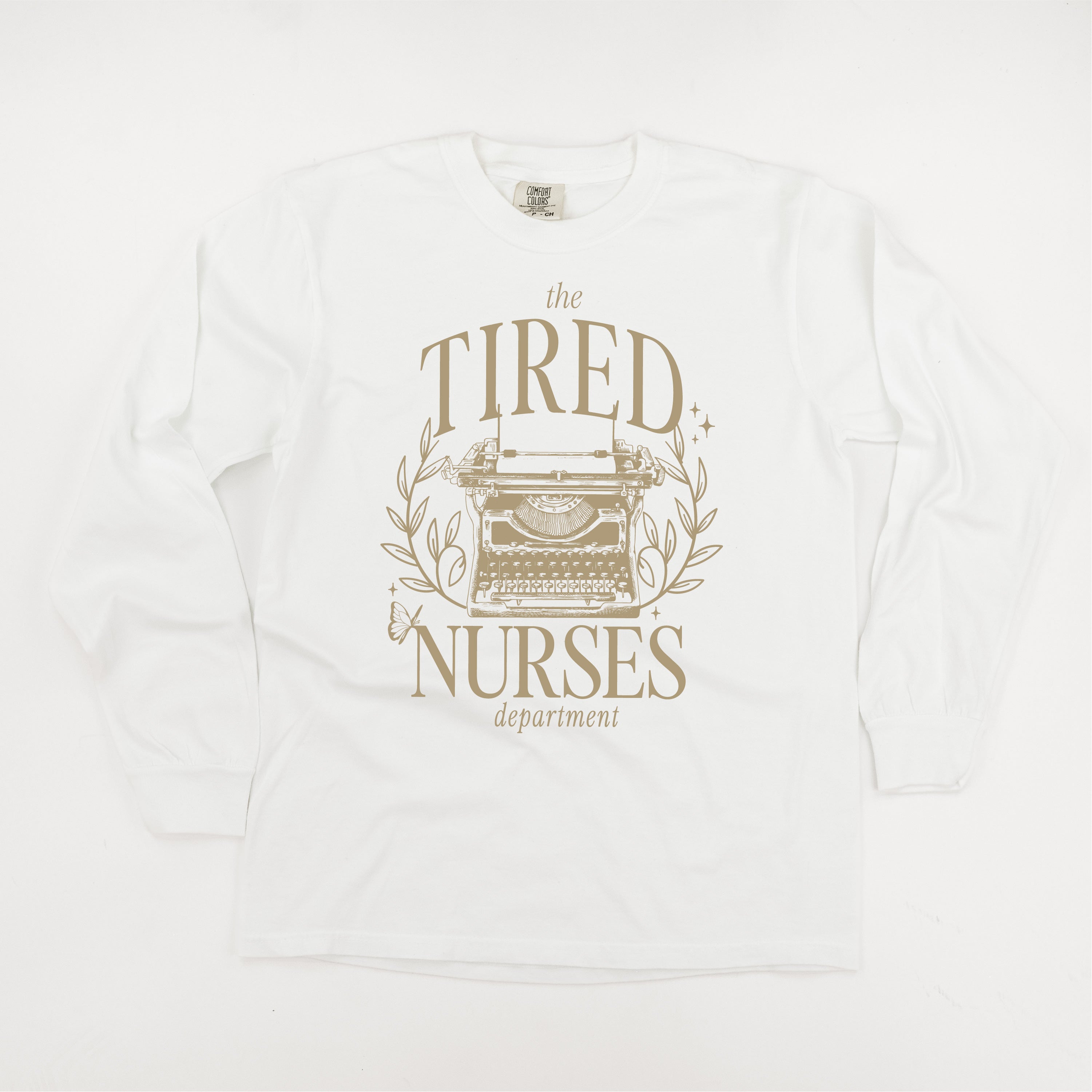 NURSE - THE TIRED NURSES DEPARTMENT - LONG SLEEVE COMFORT COLORS TEE Little Mama Shirt Shop