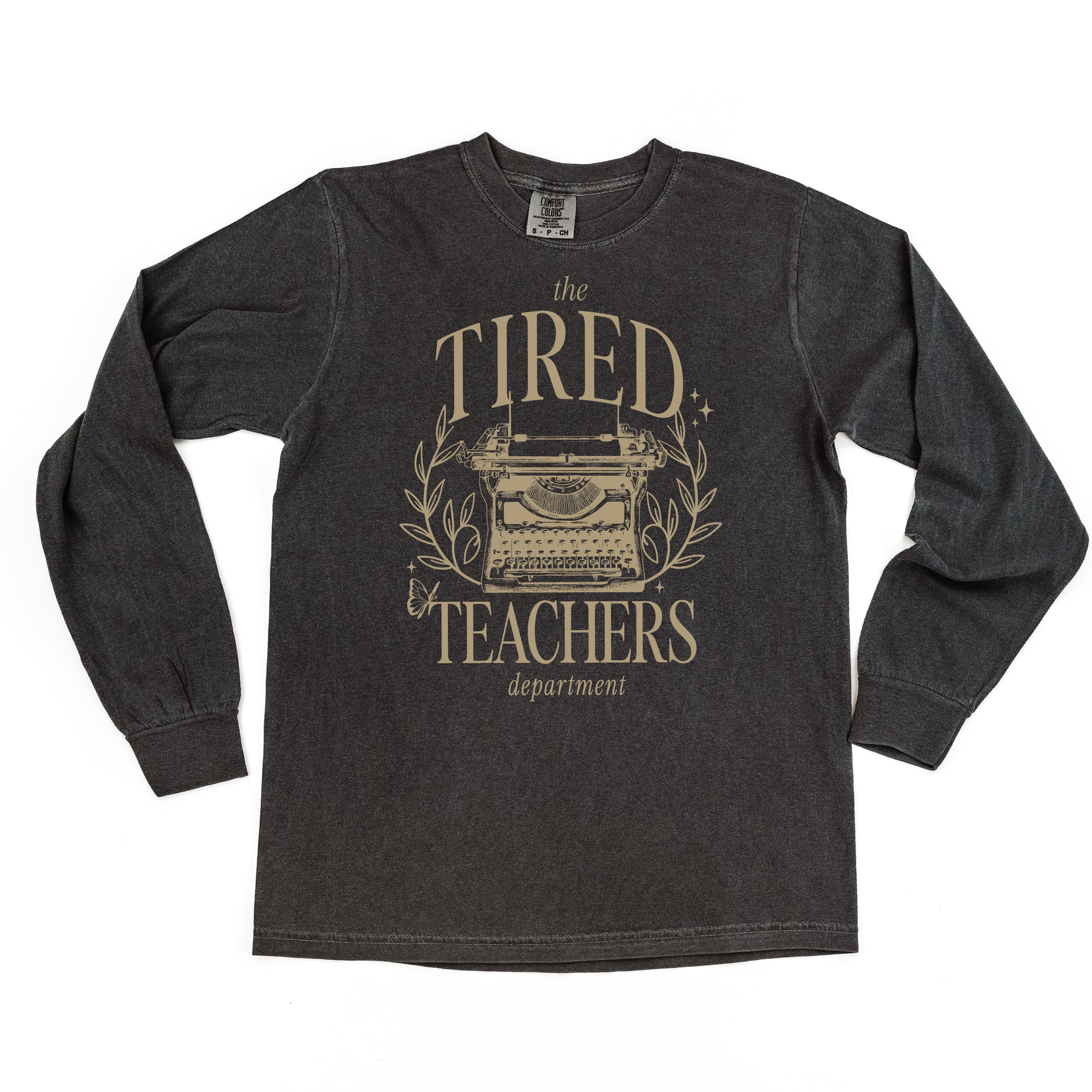 TEACHER - THE TIRED TEACHERS DEPARTMENT - LONG SLEEVE COMFORT COLORS TEE Little Mama Shirt Shop