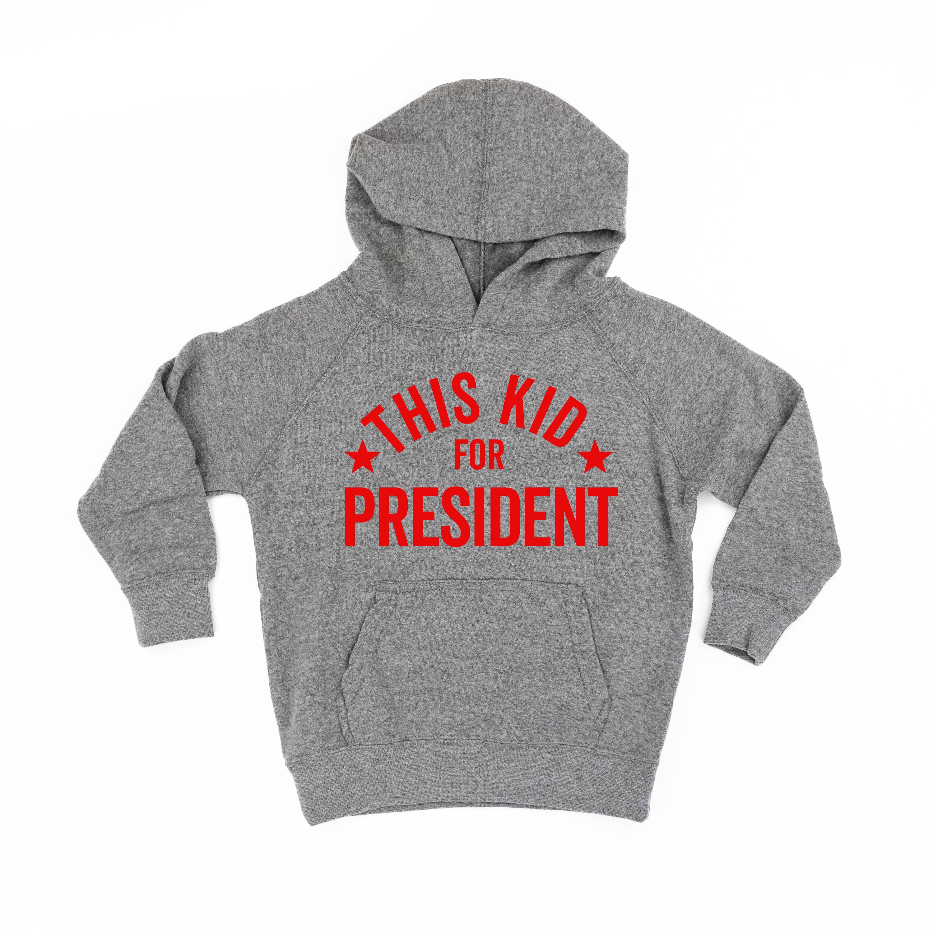 This Kid For President - Child HOODIE Little Mama Shirt Shop LLC
