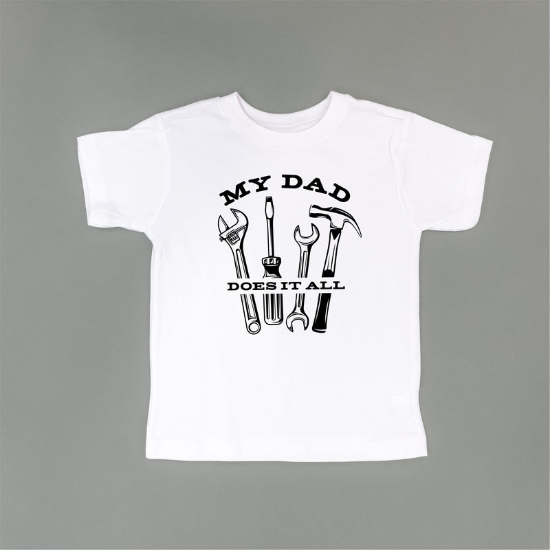 My Dad Does It All - Child Shirt