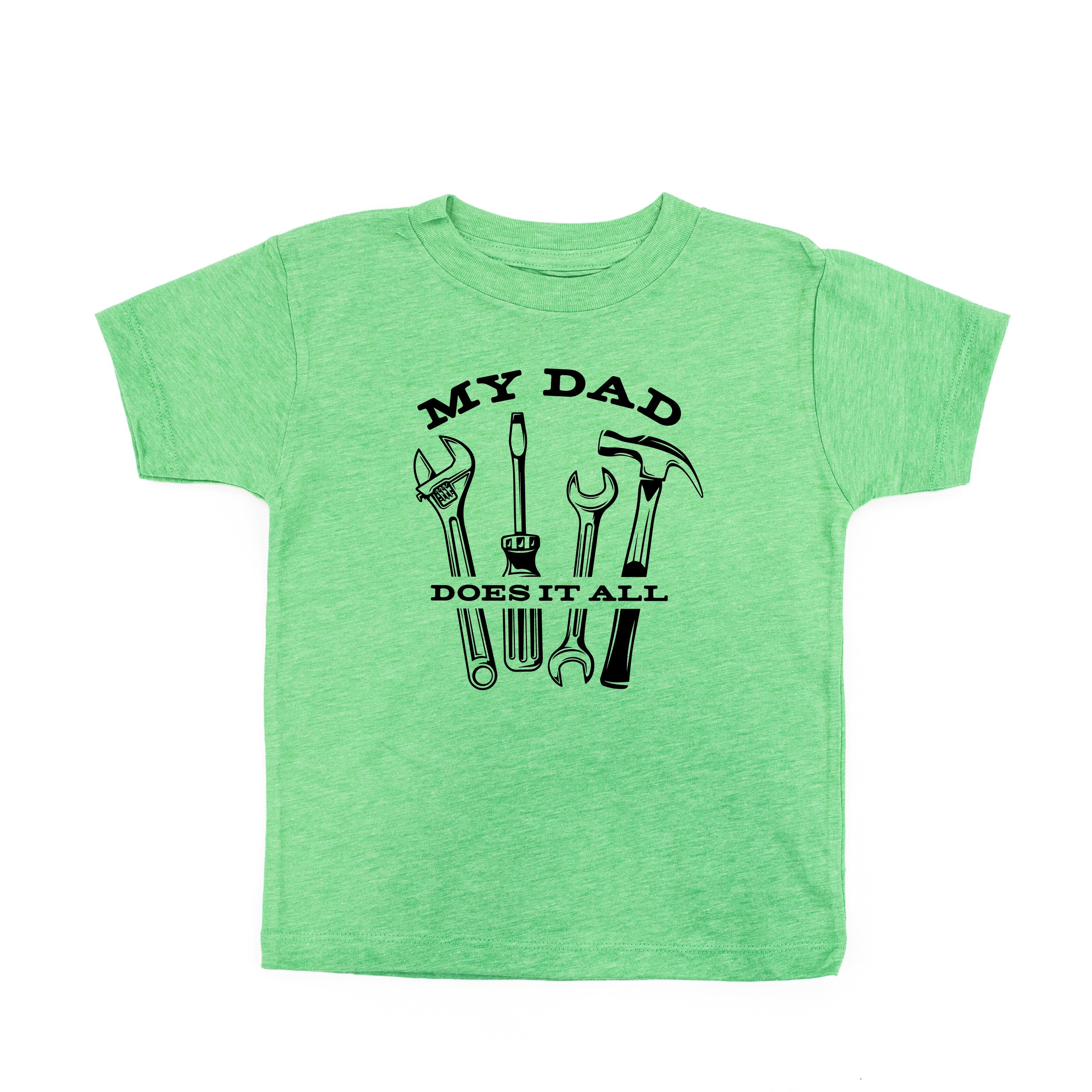 My Dad Does It All - Child Tee Little Mama Shirt Shop