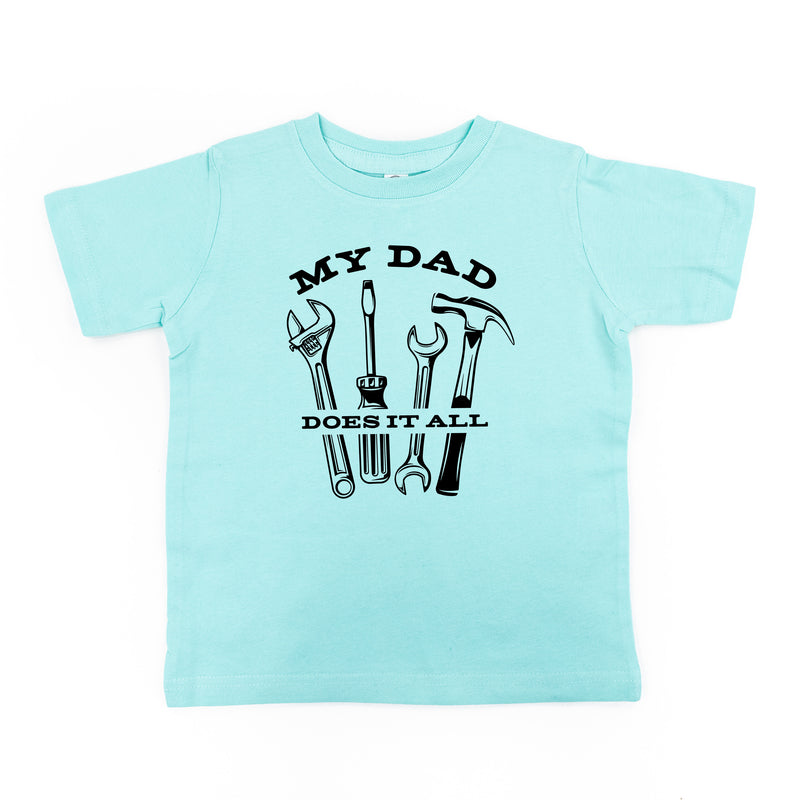 My Dad Does It All - Child Shirt