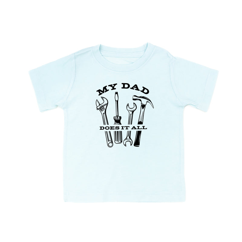 My Dad Does It All - Child Shirt