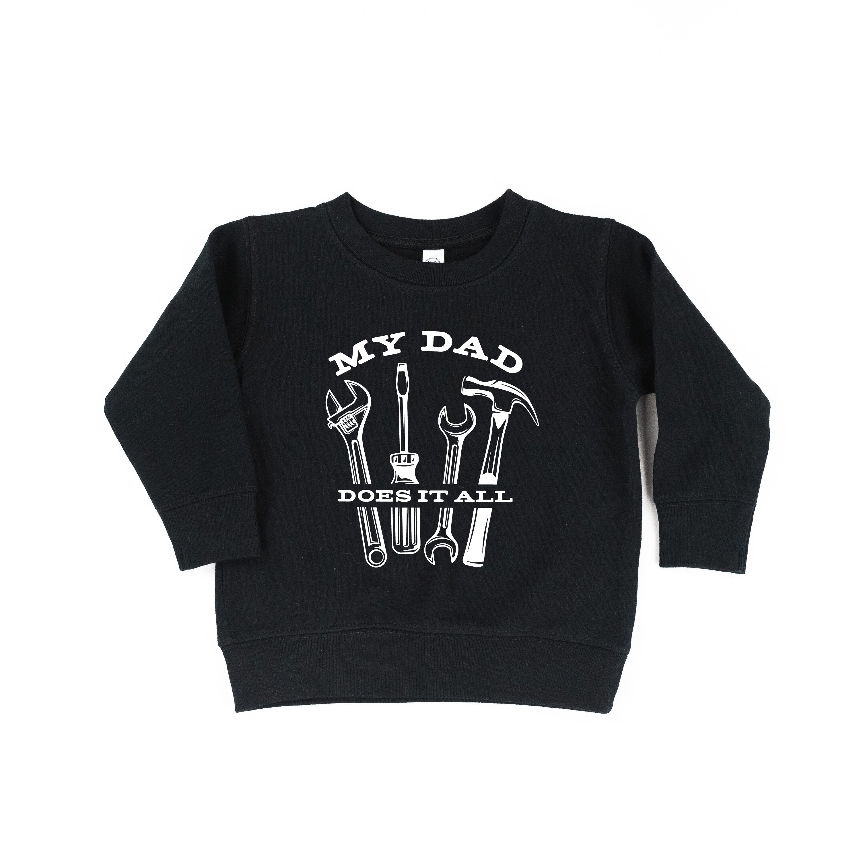 My Dad Does It All - Child Sweater Little Mama Shirt Shop