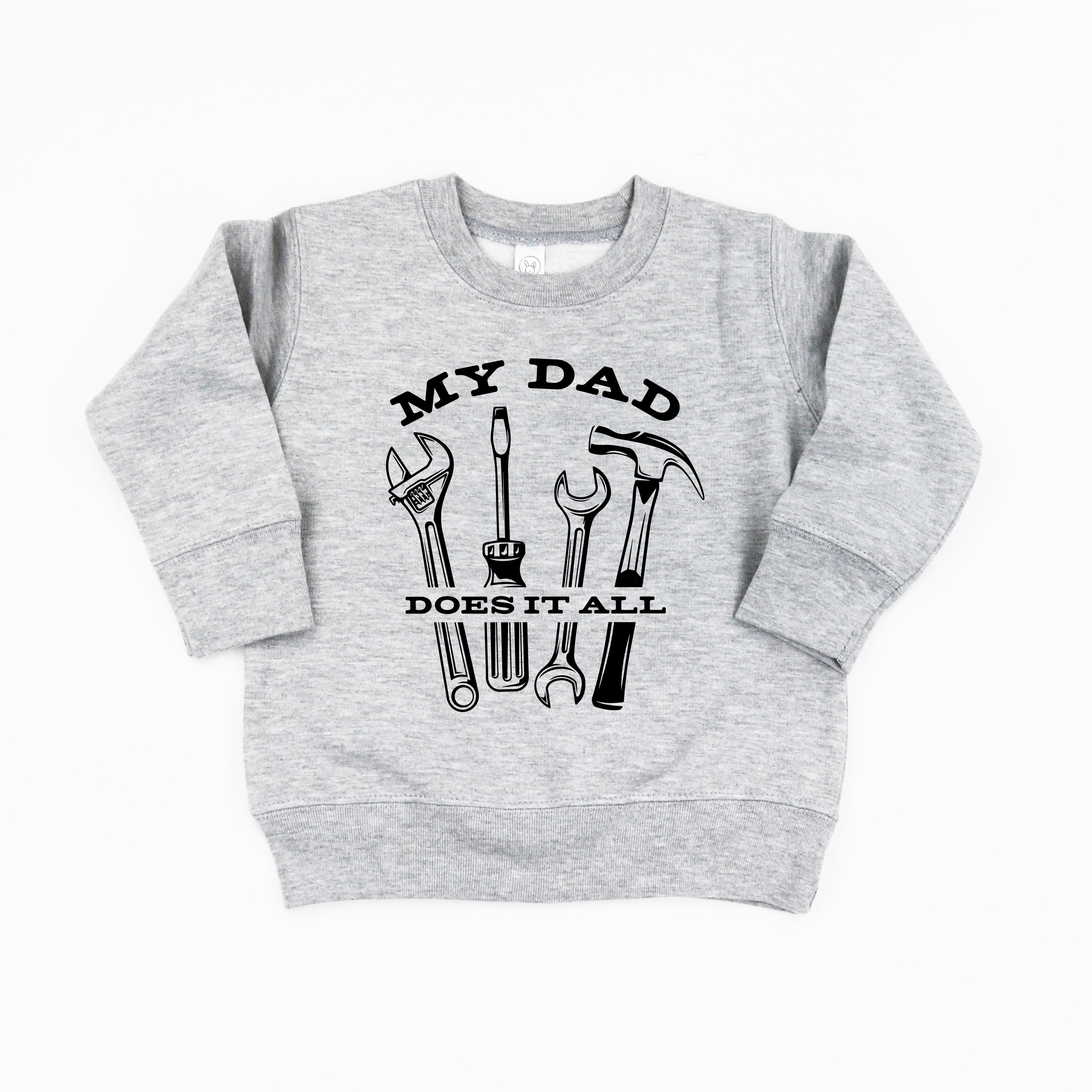 My Dad Does It All - Child Sweater Little Mama Shirt Shop