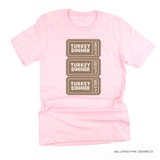 Turkey Dinner Tickets - Unisex Tee Little Mama Shirt Shop
